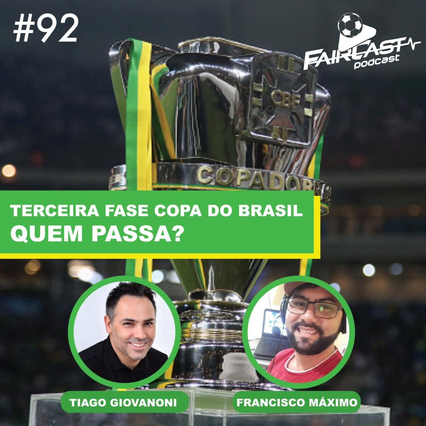 92º FairCast - Terceira fase da Copa do Brasil - Quem passa episode artwork