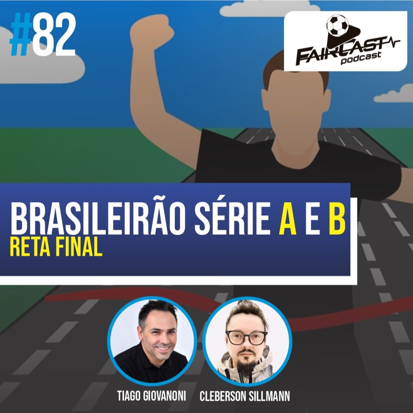 82º FairCast - Brasileirão Série A e B - Reta Final episode artwork
