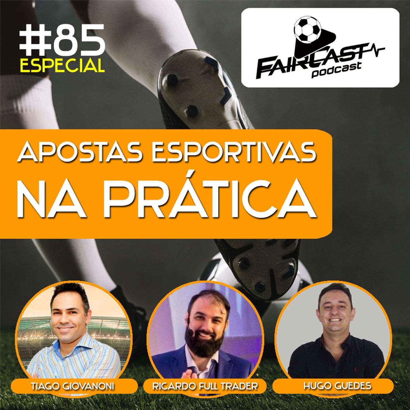85º FairCast Especial FullTrader - Apostas Esportivas na Prática