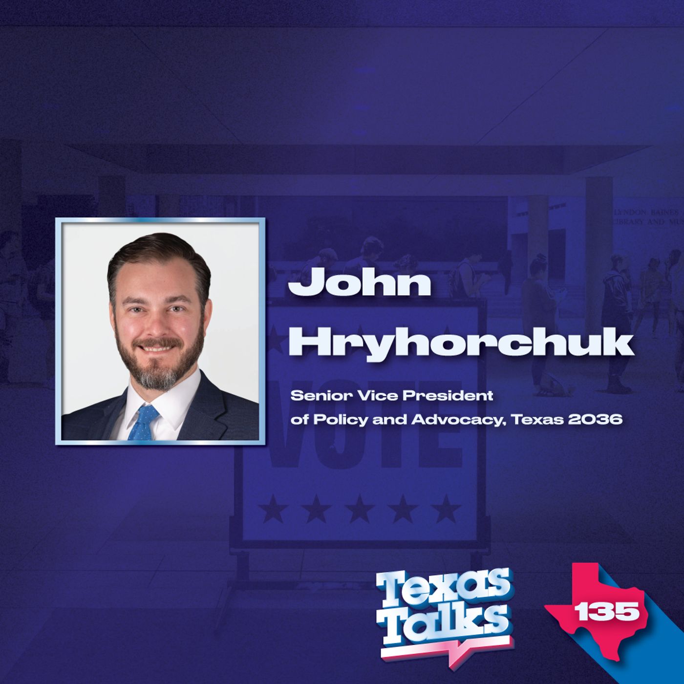 Ep. 135 - “Your Texas Miracle Has Become My Texas Nightmare” | Texas 2036 | John Hryhorchuk episode artwork