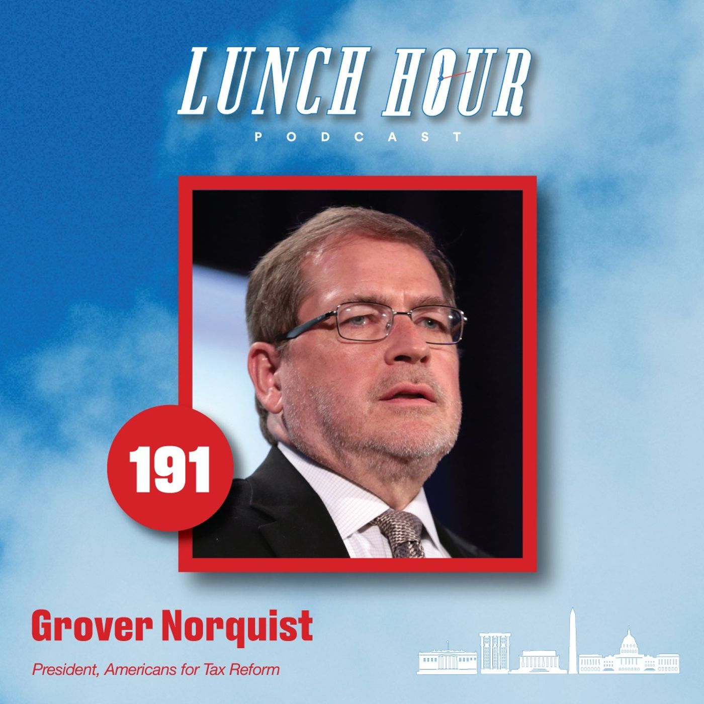 Ep. 191 - Taxes, Free Markets & the Future of Conservatism w/Grover Norquist episode artwork