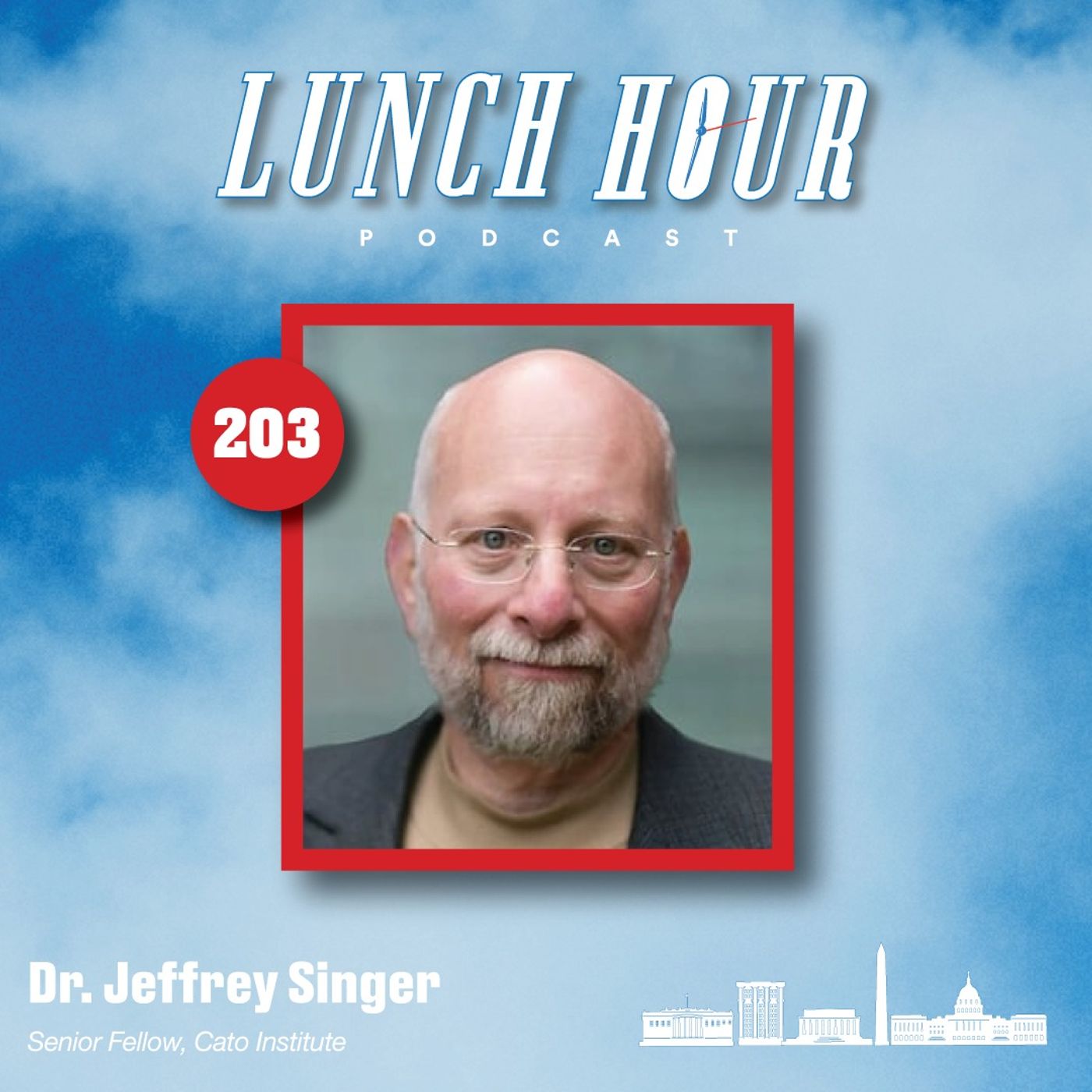 Ep. 203 - Patient Choice, Healthcare Reform & Government Regulation w/Dr. Jeffrey Singer episode artwork