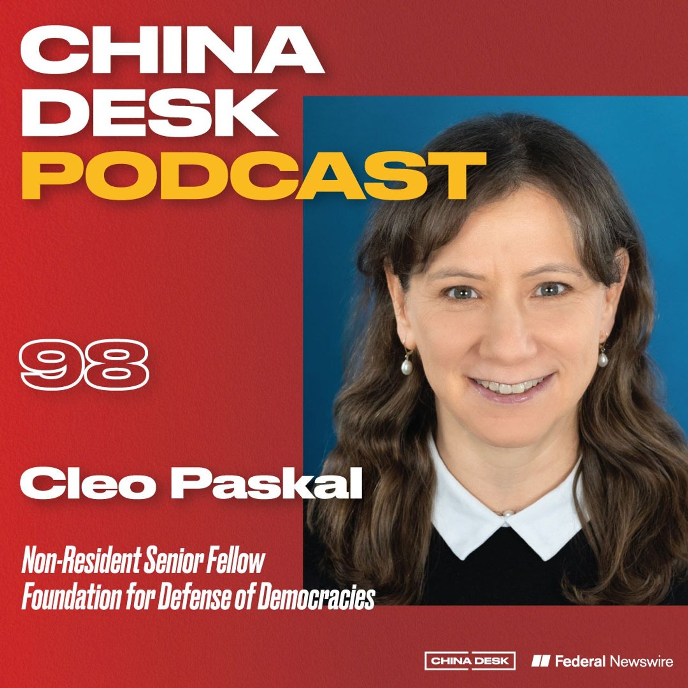 Ep. 98 - Guam, Taiwan & China’s Pacific Strategy: What the U.S. Is Missing w/Cleo Paskal episode artwork