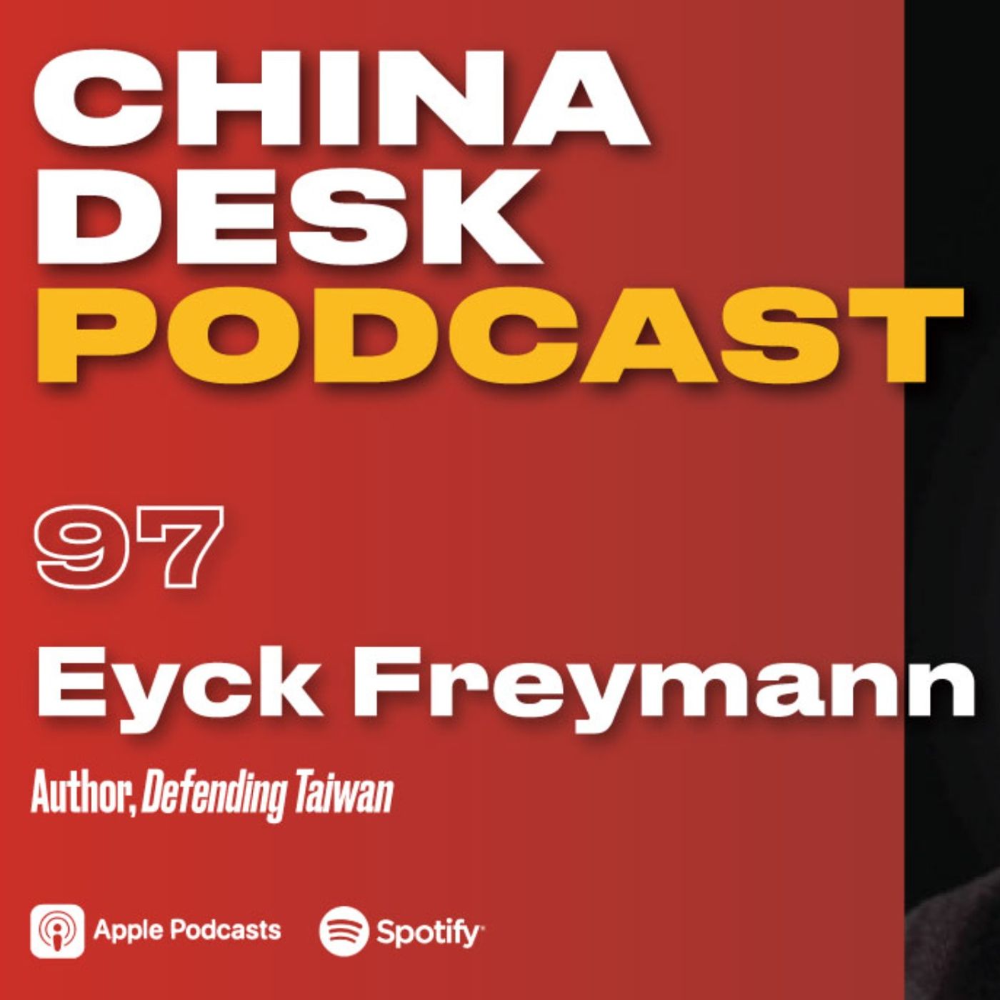 Ep. 97 - Deterring War with China: Taiwan Strategy & U.S. Power w/Eyck Freymann episode artwork