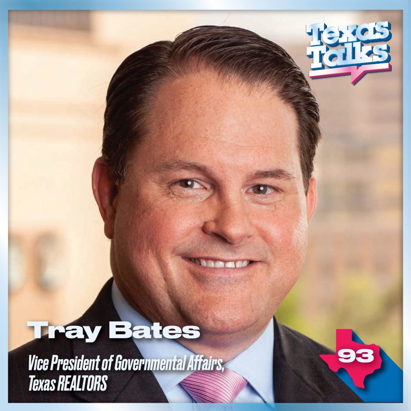 Ep. 93 - Tray Bates (TX Realtors VP of Govt affairs) Ep. 93 - Tray Bates (TX Realtors VP of Govt affairs)