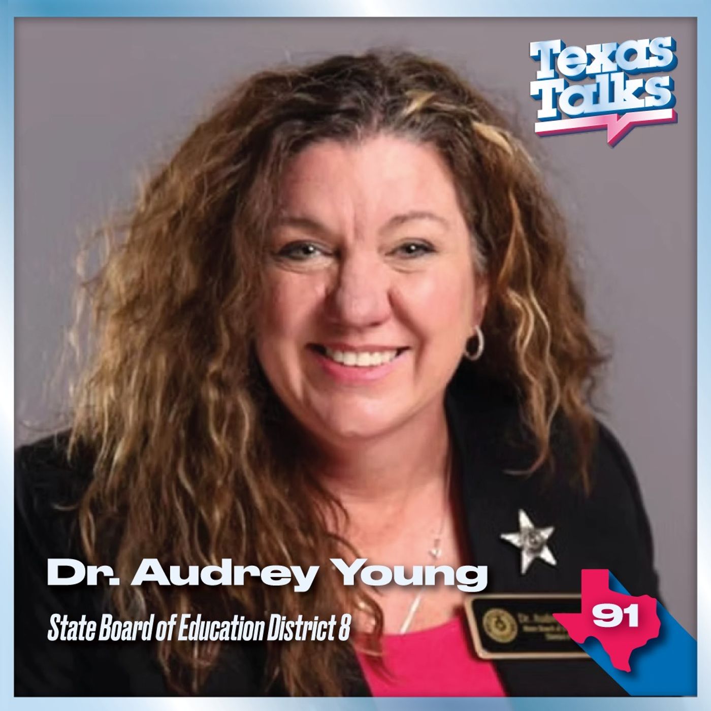 Ep. 91 - Dr. Audrey Young (TX State Board of Education) Ep. 91 - Dr. Audrey Young (TX State Board of Education)