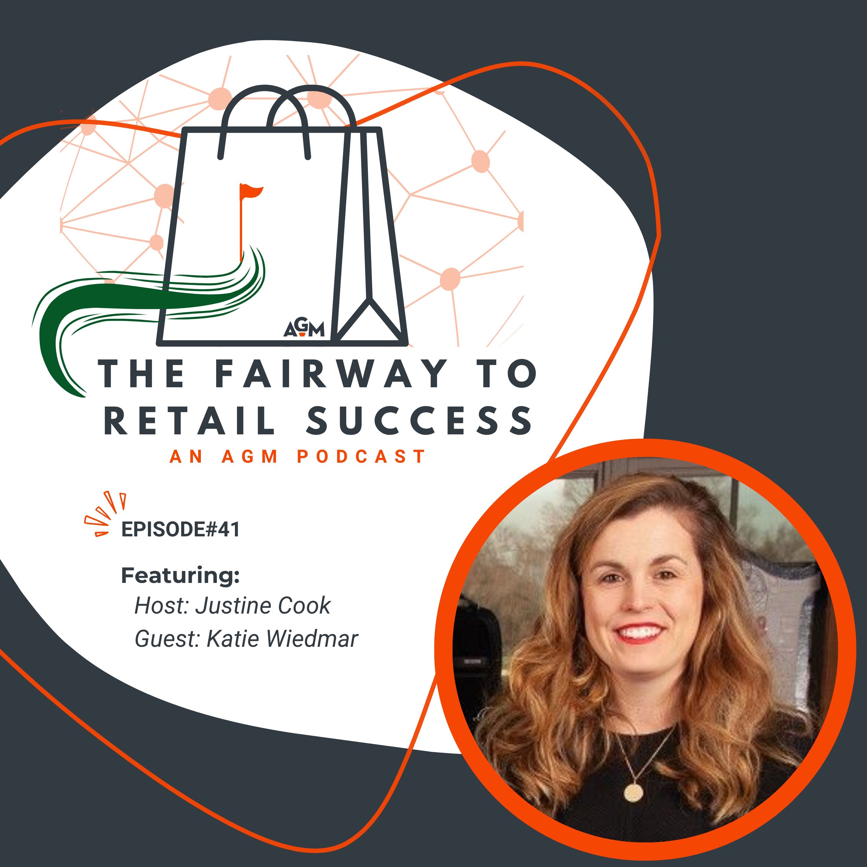 041 From Fairways to Partnerships: Katie Wiedmar on Elevating Golf Retail from Both Sides