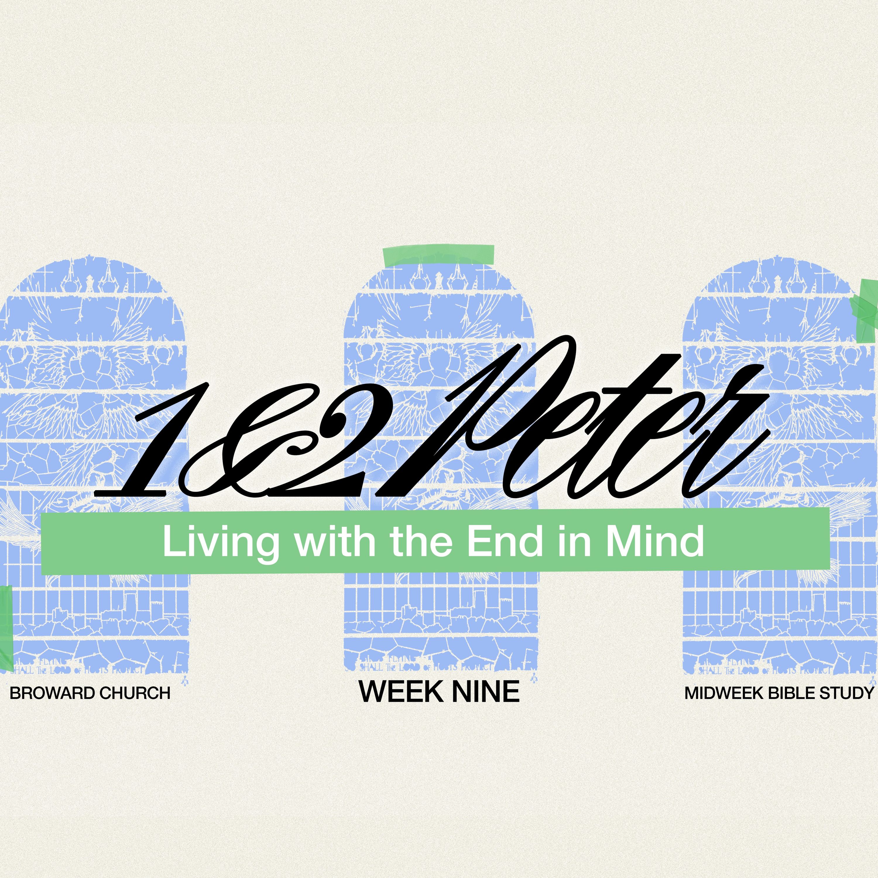 Living with the End in Mind – A Study of 2 Peter 2