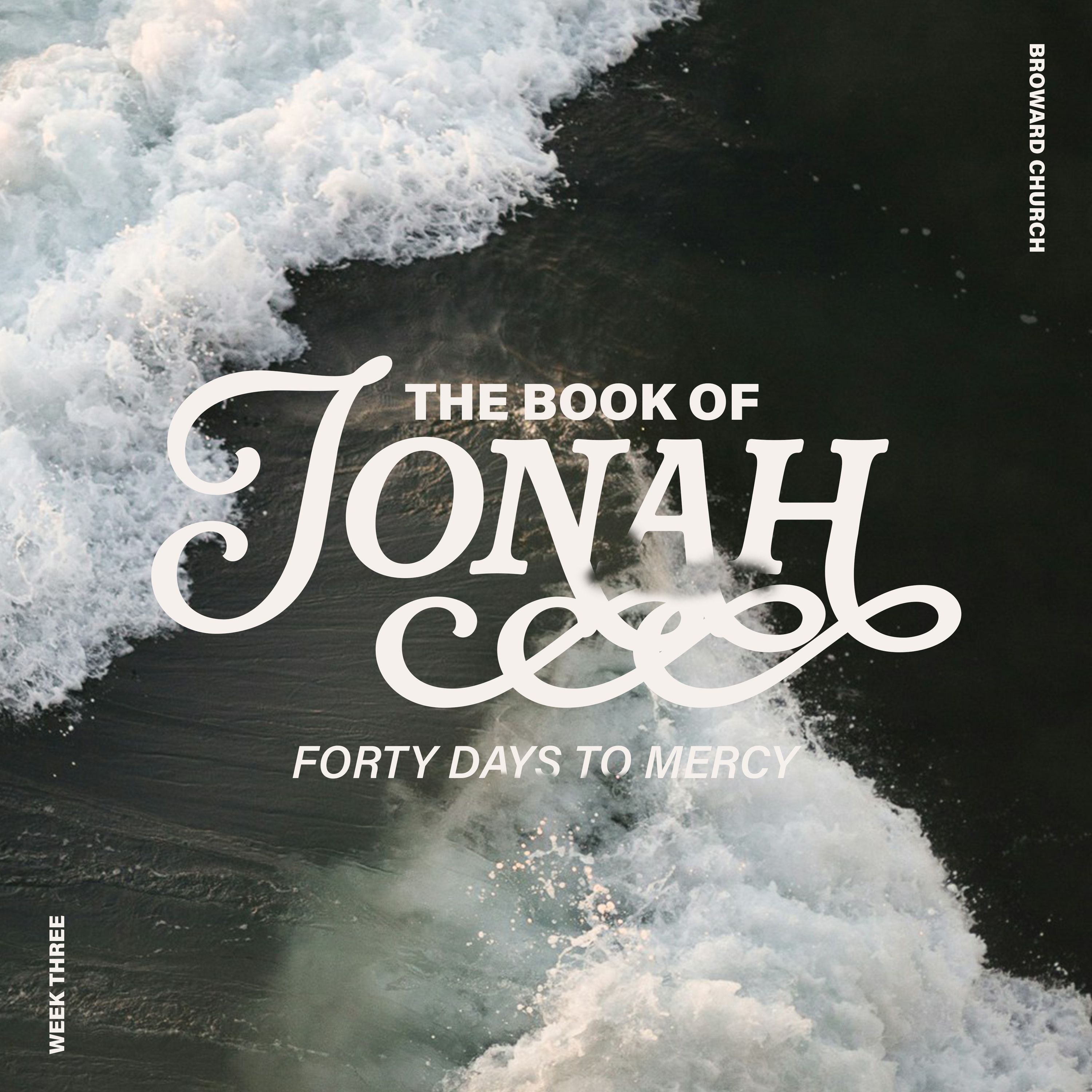 Forty Days to Mercy - Jonah Chapter Three