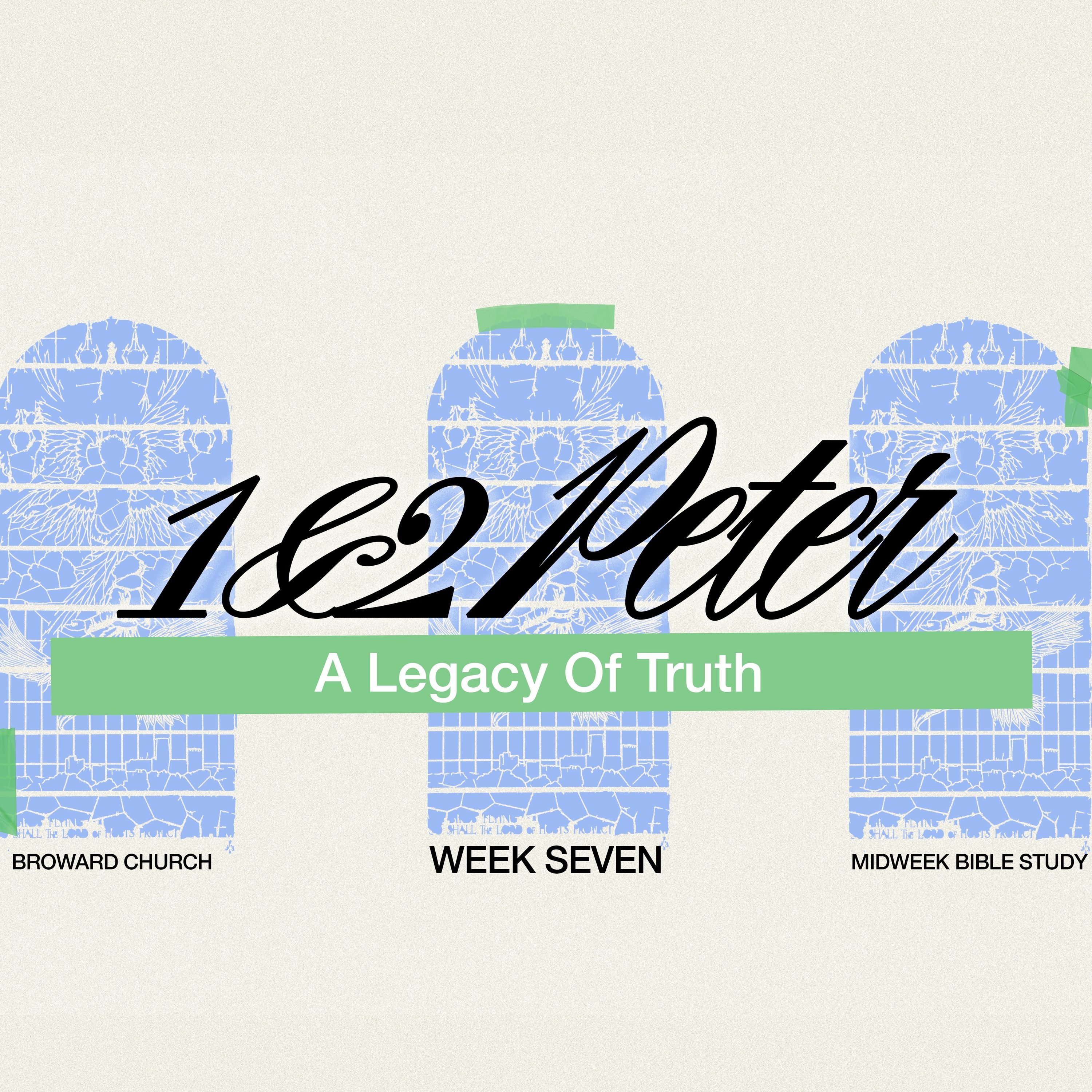 A Legacy of Truth – A Study of 2 Peter 1:12-21