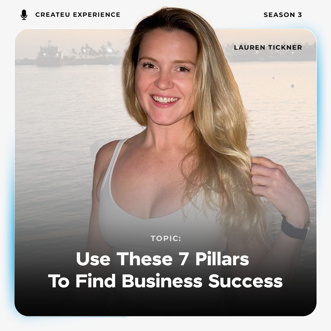 Use These 7 Pillars To Build Business Success w/ Lauren Tickner episode artwork