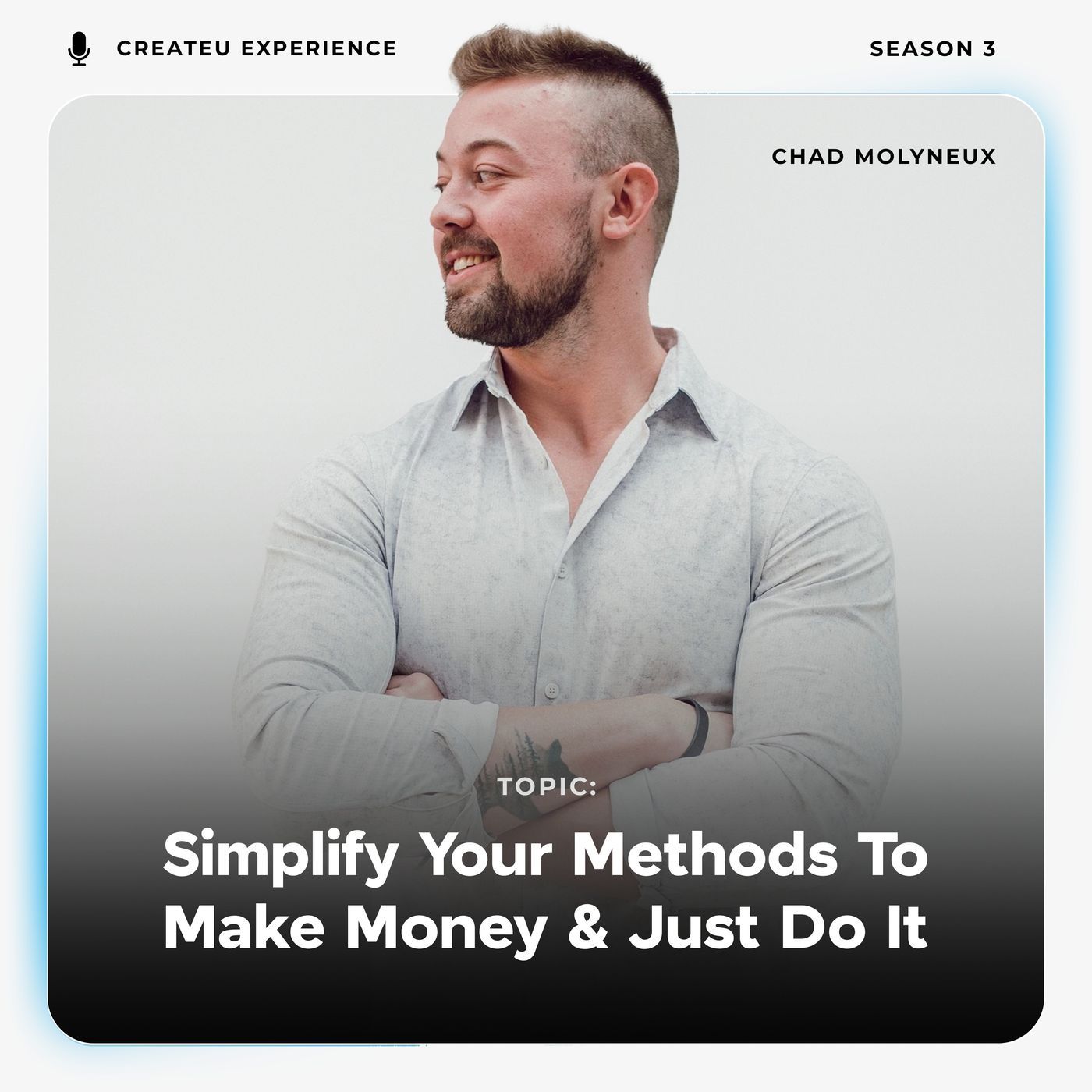 Simplify Your Methods To Make Money & Just Do It w/ Chad Molyneux episode artwork
