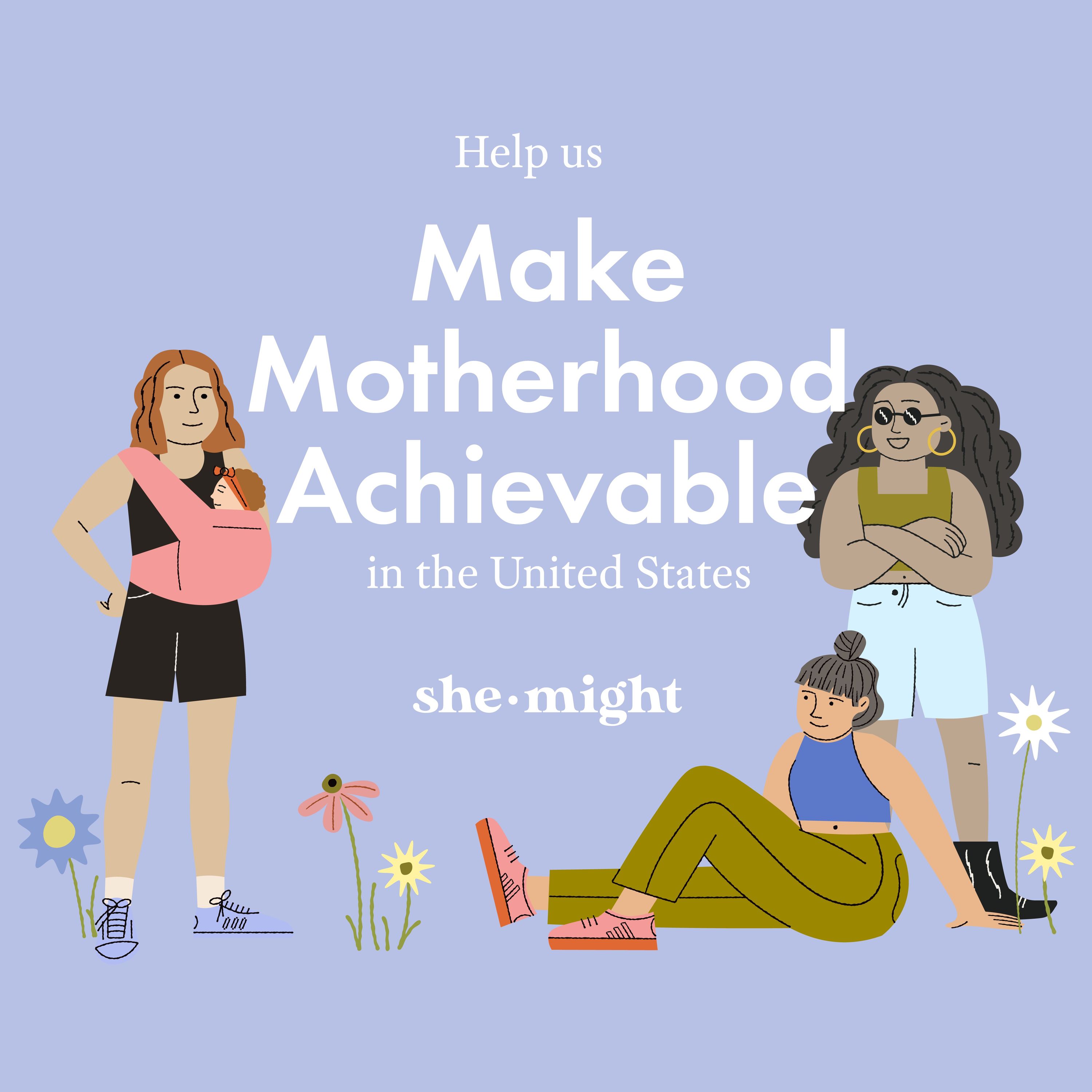 Make Motherhood Achievable