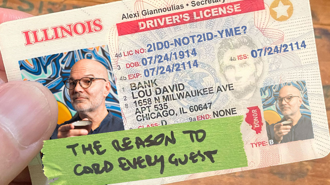 The reason to ID every drinker