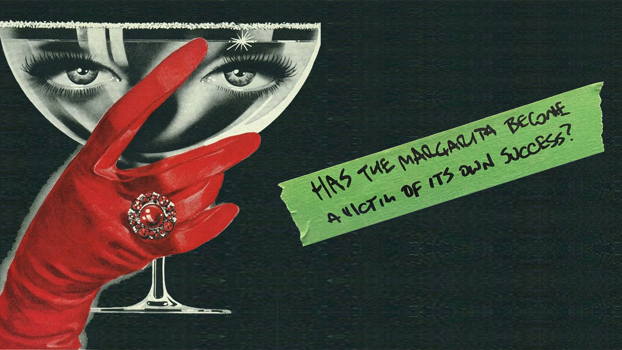 Has the Margarita become a victim of its own success?