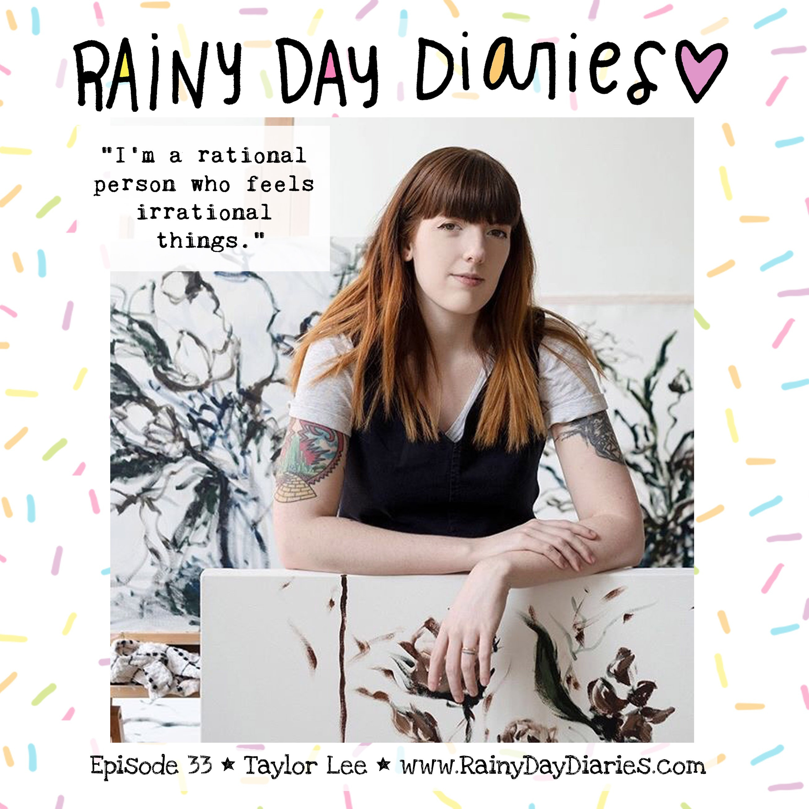 Eps. 33 - Taylor Lee Discusses Bipolar Disorder & How Painting has Changed Her Life.