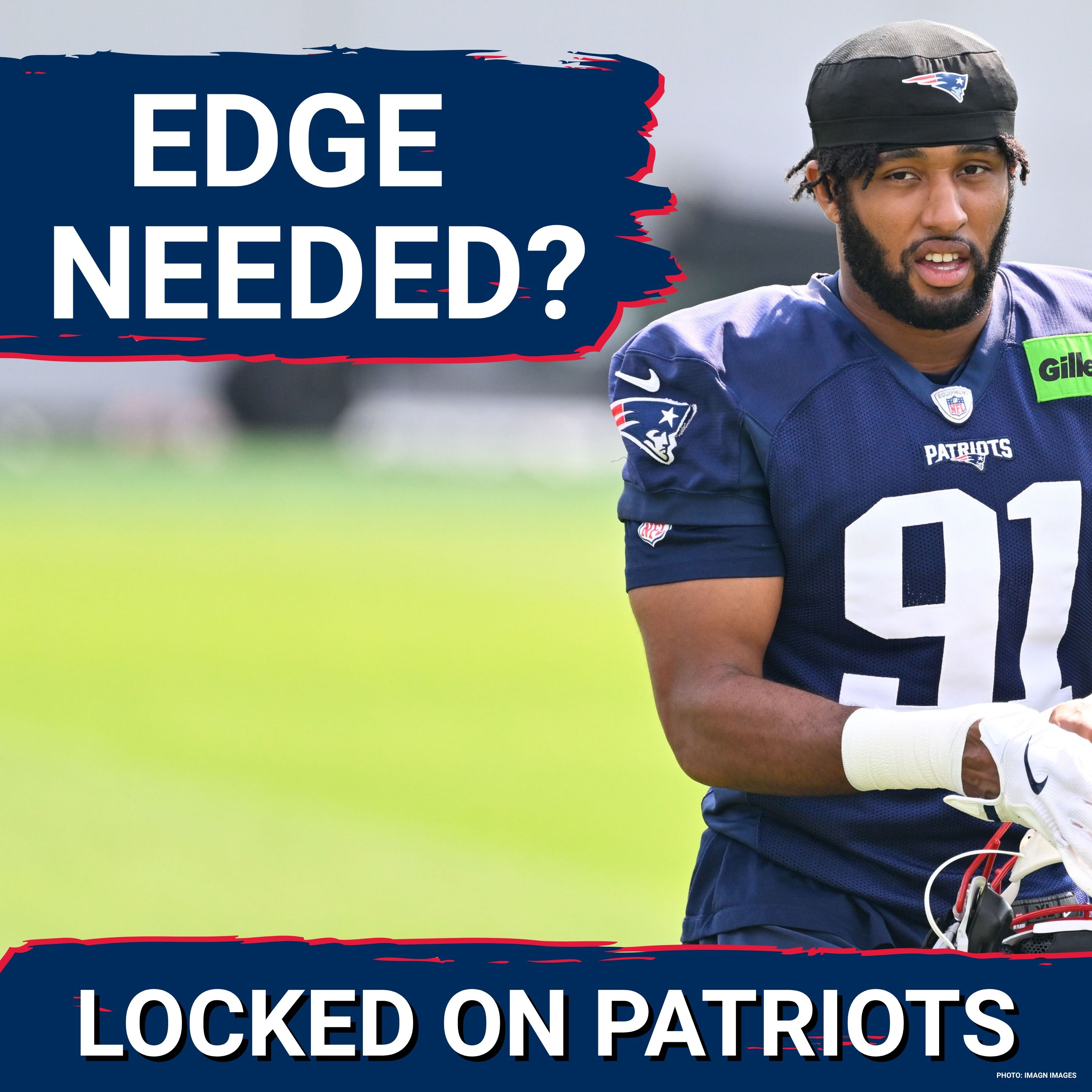Help Wanted: Patriots’ Need for Urgency at Defensive Edge Growing? episode artwork