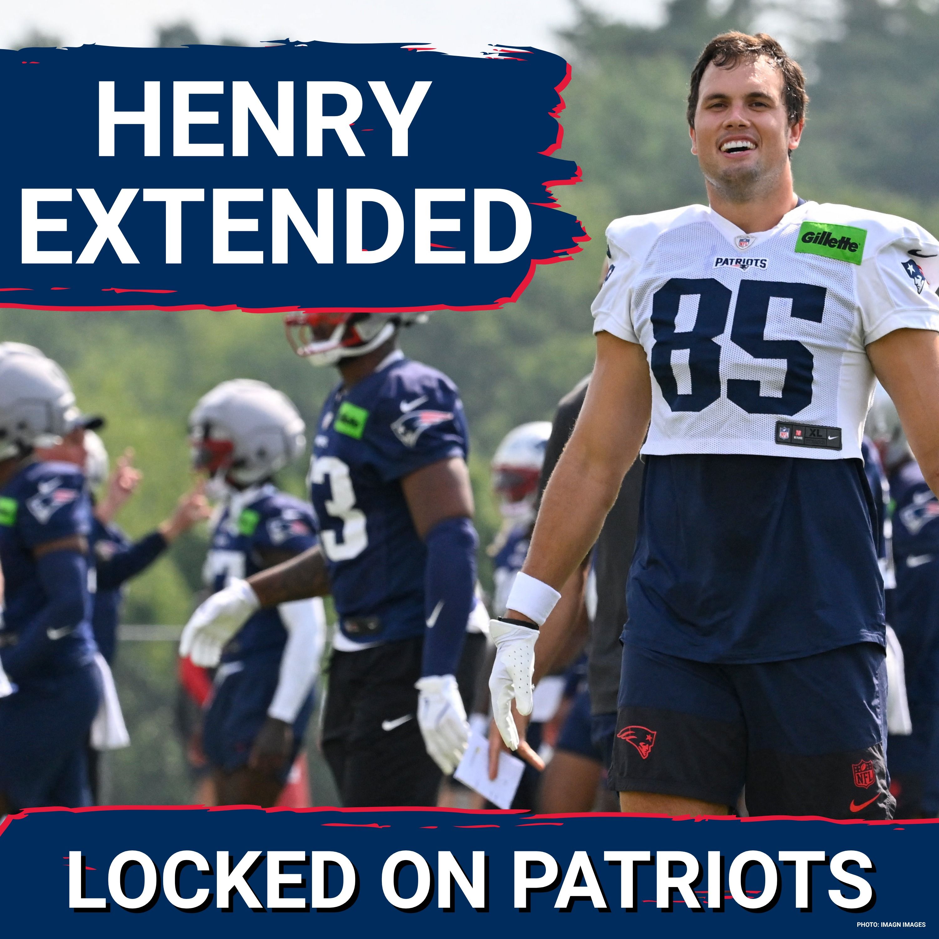 BREAKING: Hunter Henry Extends | Carlton Davis Returns | Joint Practice Preview episode artwork
