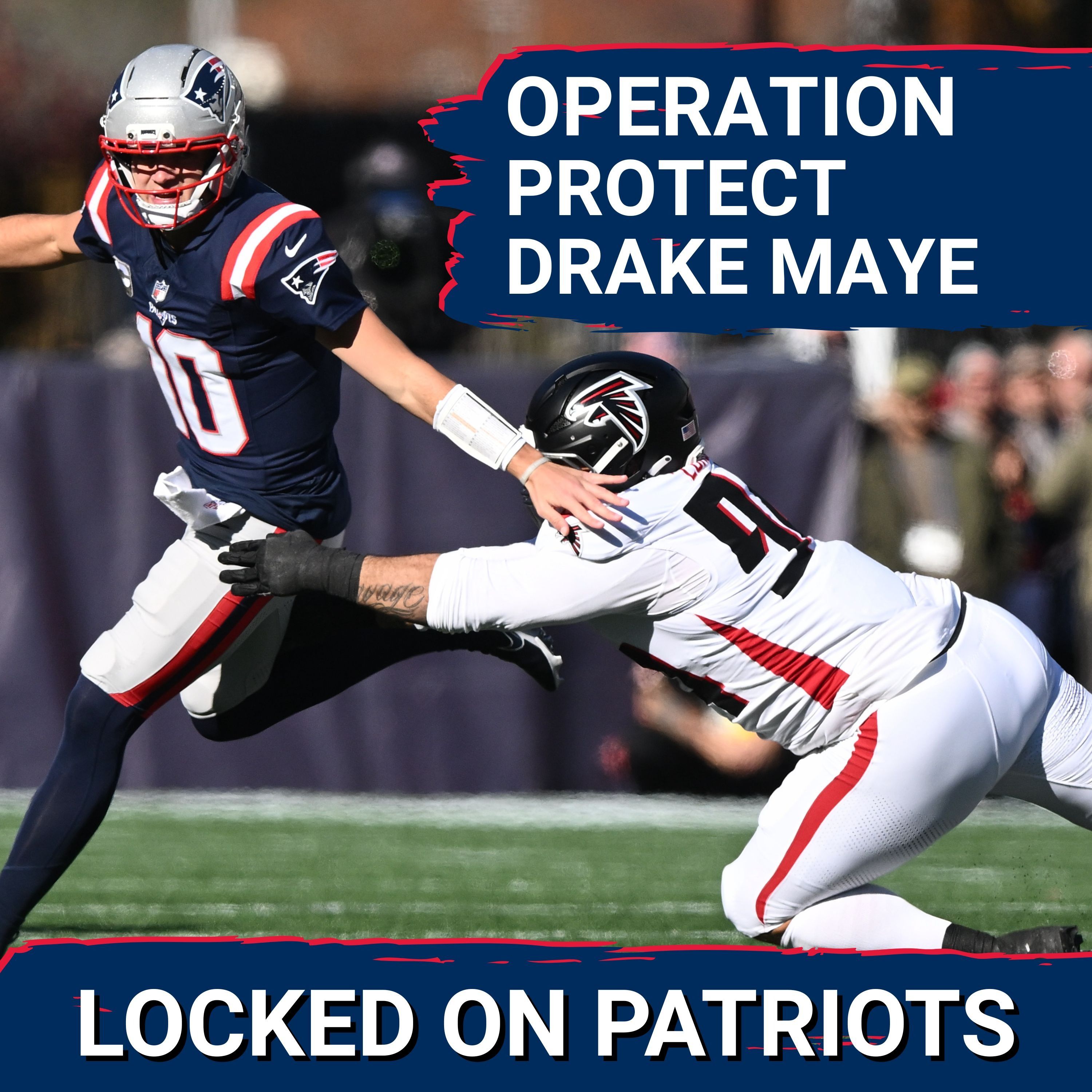 Revealed: Drake Maye's Protection Issues Go Beyond New England's O-Line