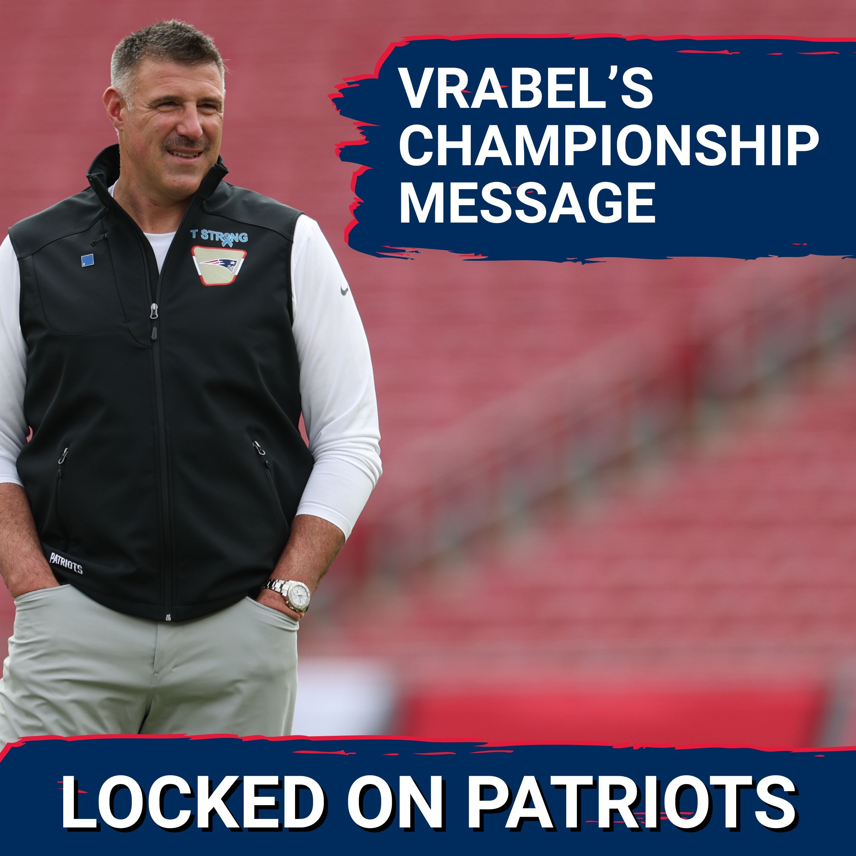 Believe: Patriots, Drake Maye Gear Up—Vrabel Inspires With Championship Energy Believe: Patriots, Drake Maye Gear Up—Vrabel Inspires With Championship Energy