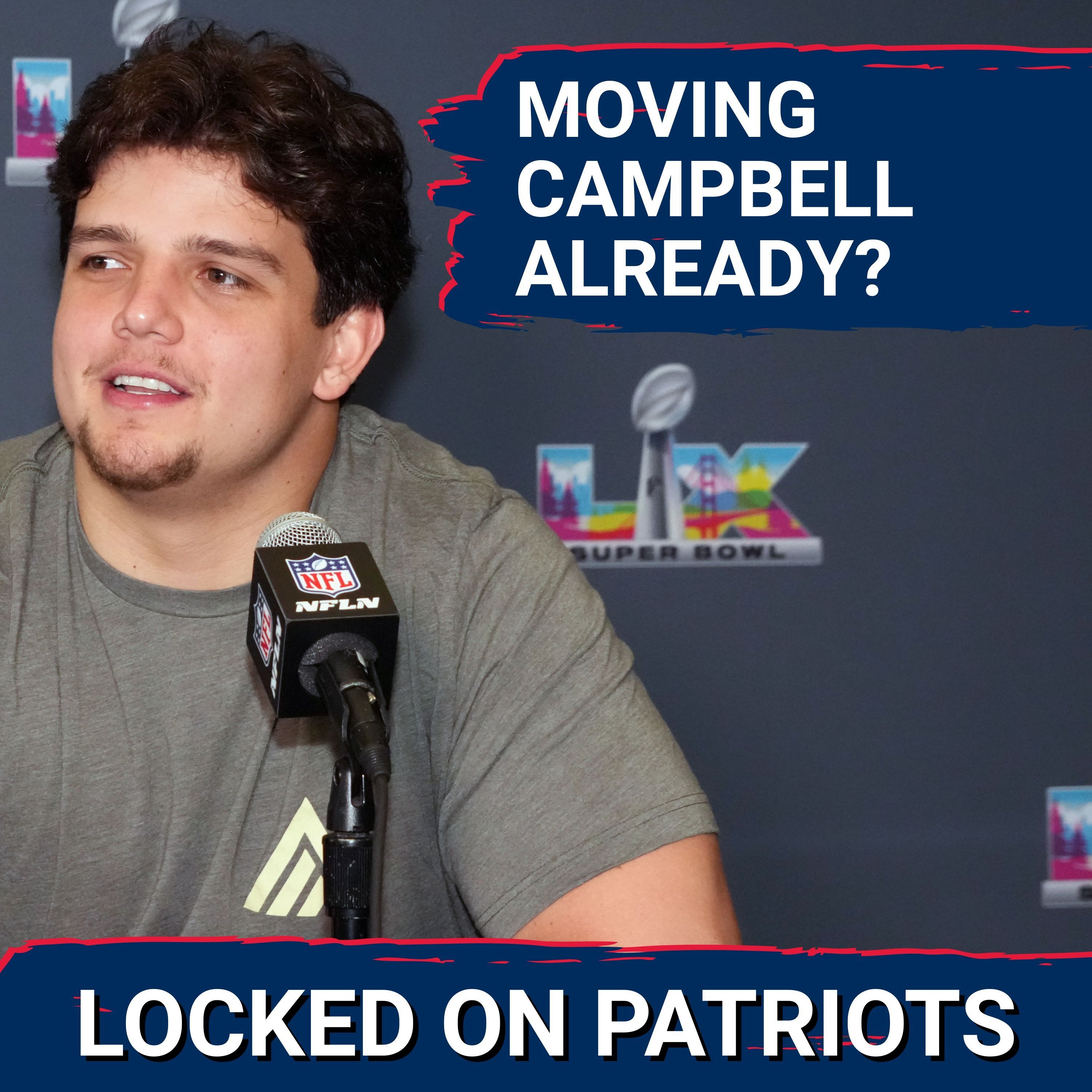 Analysis: Will Campbell’s Fate at Left Tackle | Should Patriots Replace Him?