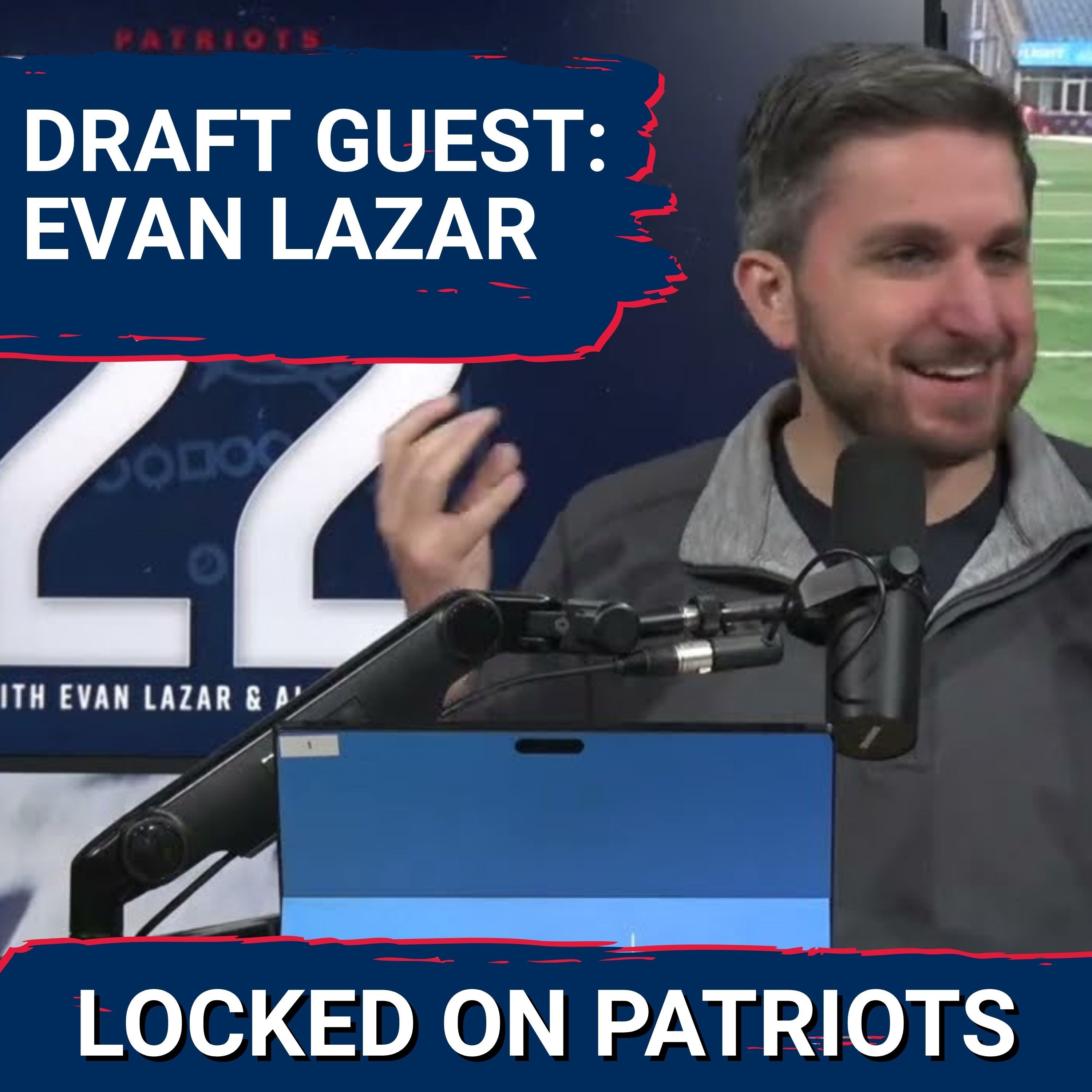 Interview: Patriots 2026 Draft Philosophy Examined With Evan Lazar!