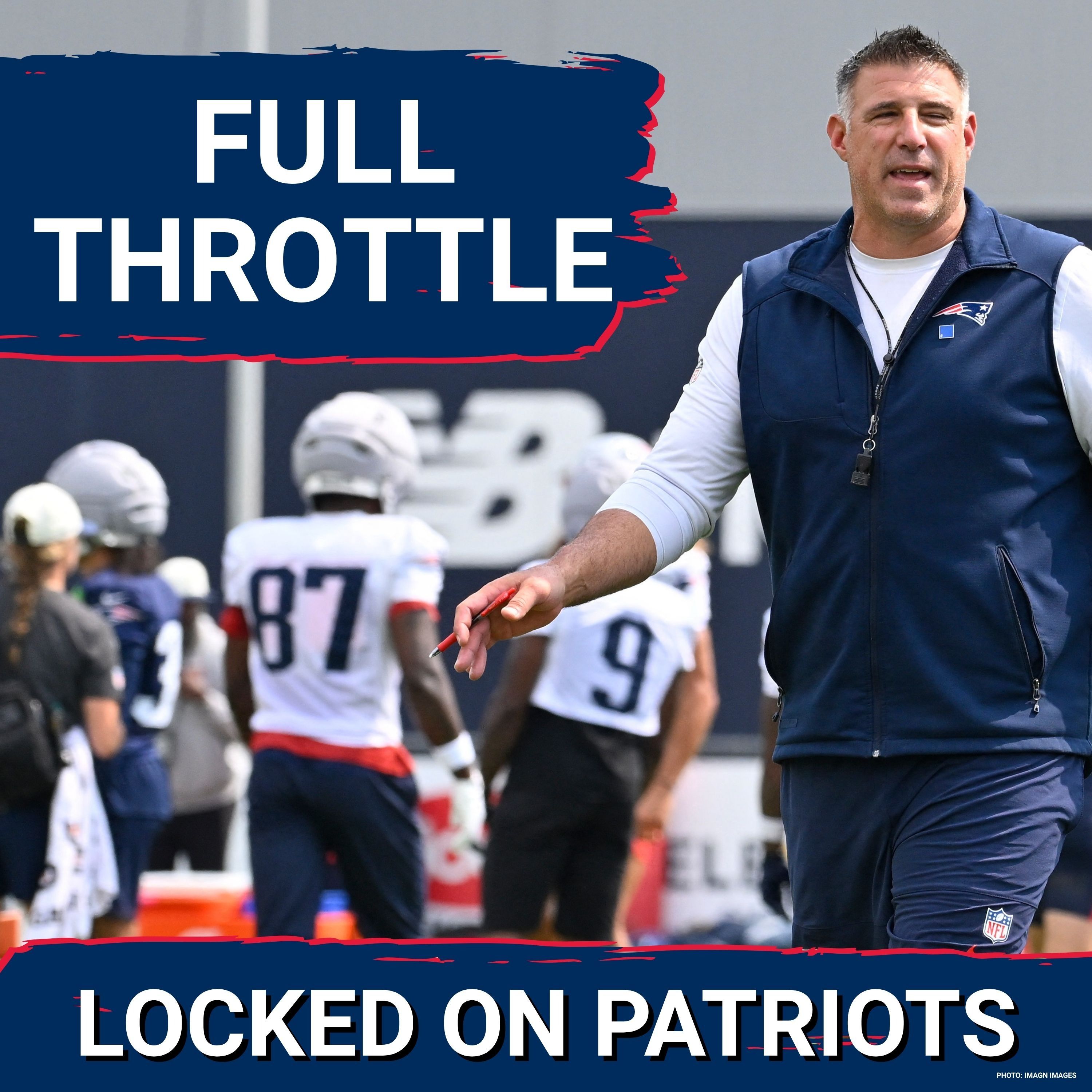 No Mercy: Patriots’ Mike Vrabel Sends Message, Cranks Up Intensity at Camp