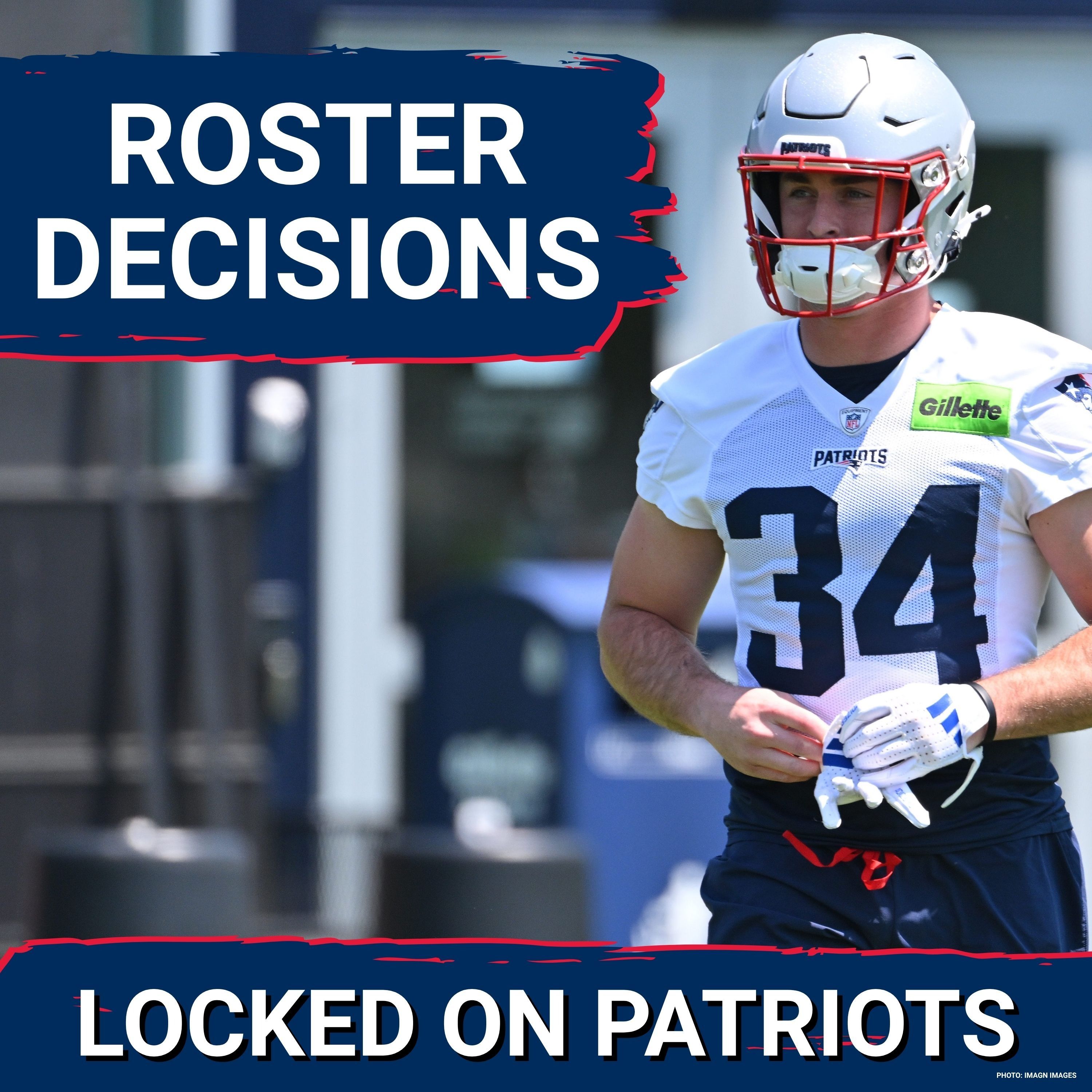 Locked In: Patriots Facing Critical Roster Decisions | Risk-Reward vs Browns episode artwork