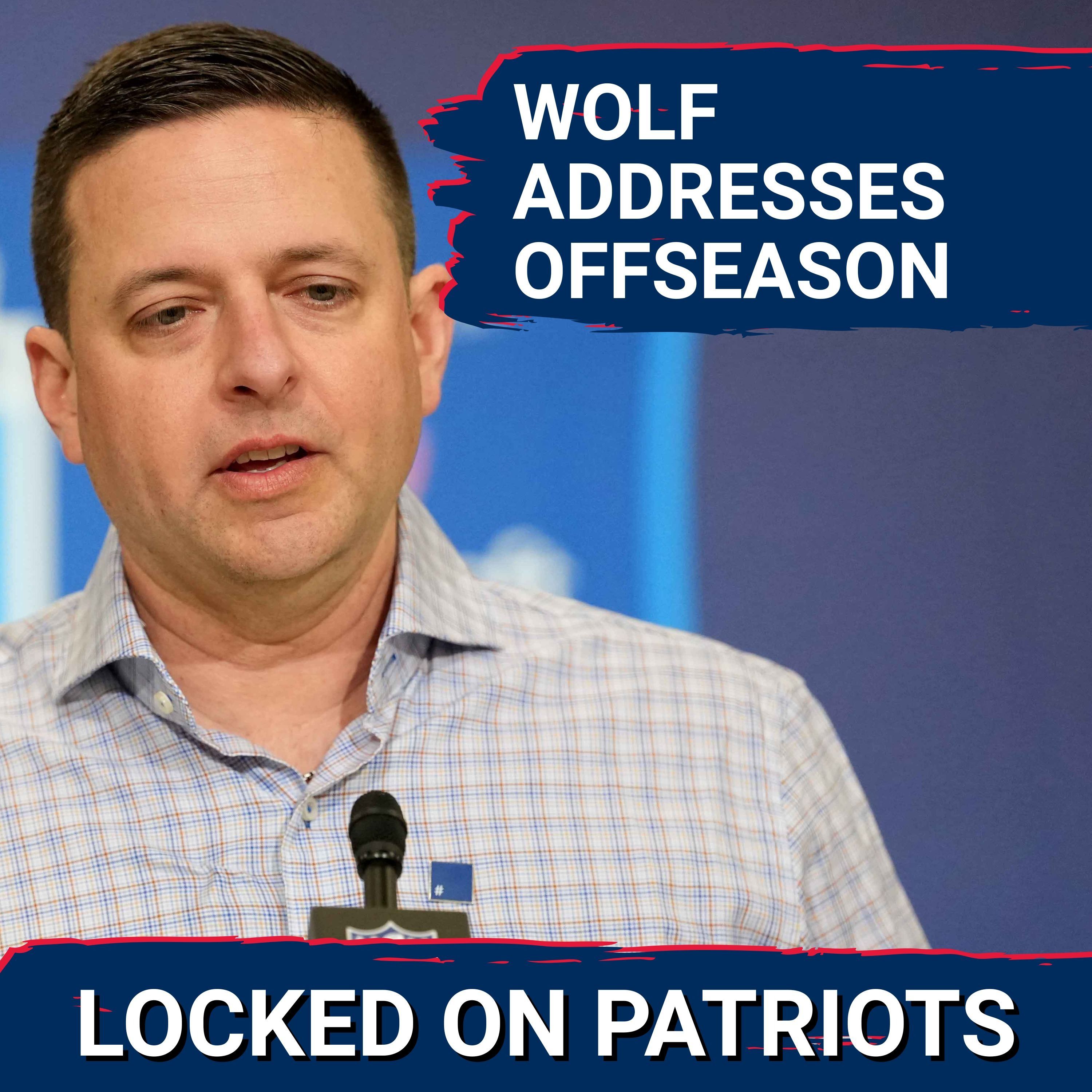 Alert: Patriots’ Eliot Wolf Unleashes 2026 Offseason Thoughts
