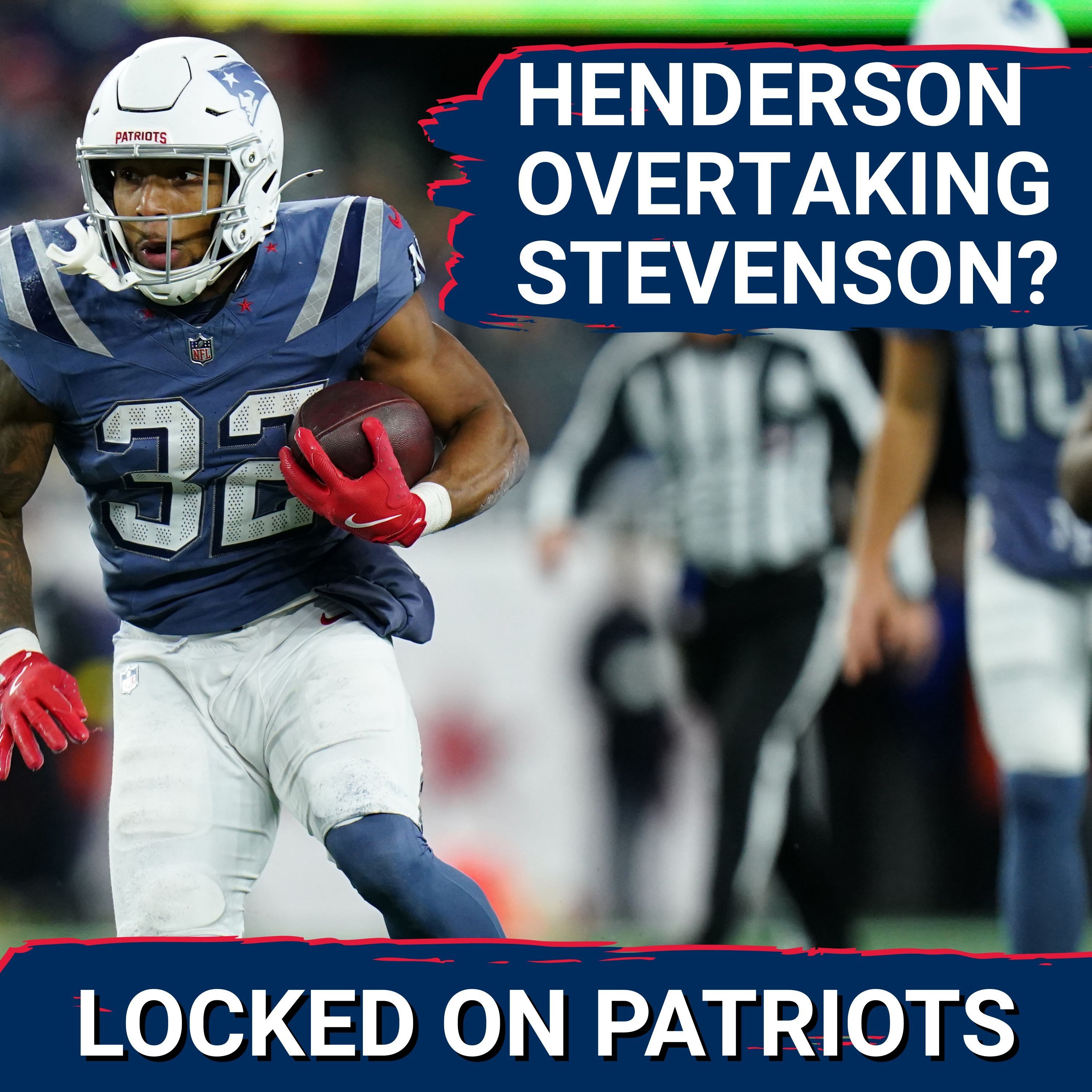 Shift: Has TreVeyon Henderson Unseated Rhamondre Stevenson?