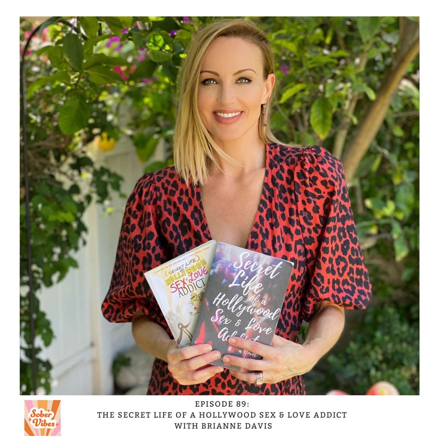 The Secret Life of a Hollywood Love & Sex Addict with Brianne Davis episode artwork