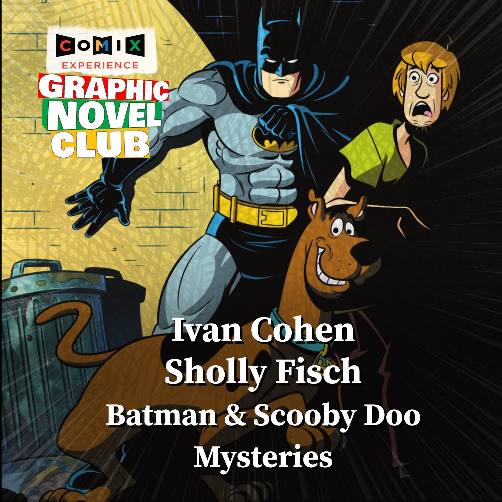 IVAN COHEN & SHOLLY FISCH for BATMAN & SCOOBY-DOO MYSTERIES