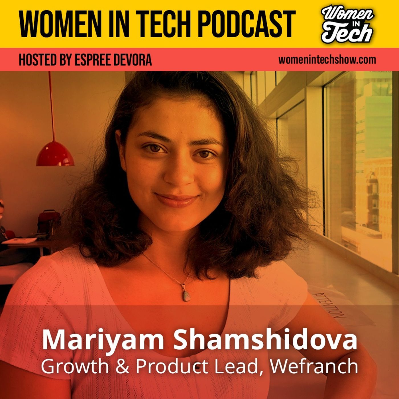 Building the ‘Zillow of Franchising’ with Mariyam Shamshidova of Wefranch  Women in Tech New York