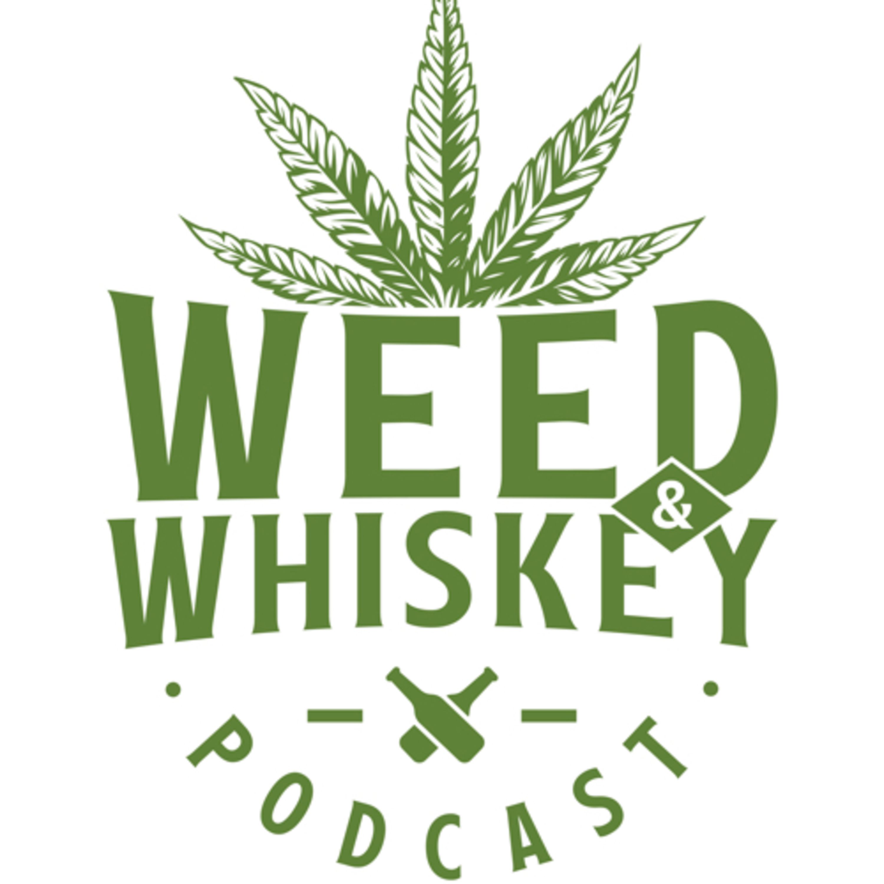 Weed & Whiskey