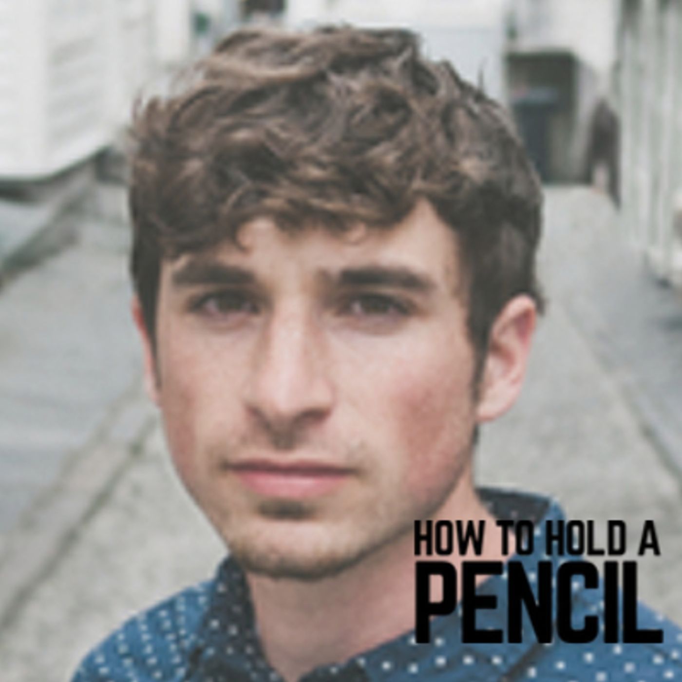 How to Hold a Pencil
