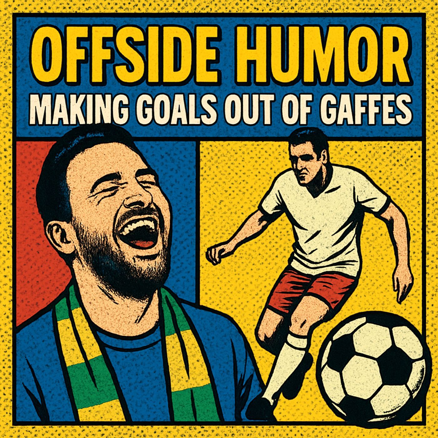 Offside Humor Making Goals Out of Gaffes
