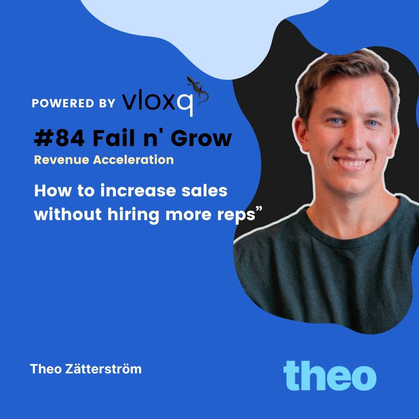 How to increase sales without hiring more reps, Theo Zätterström