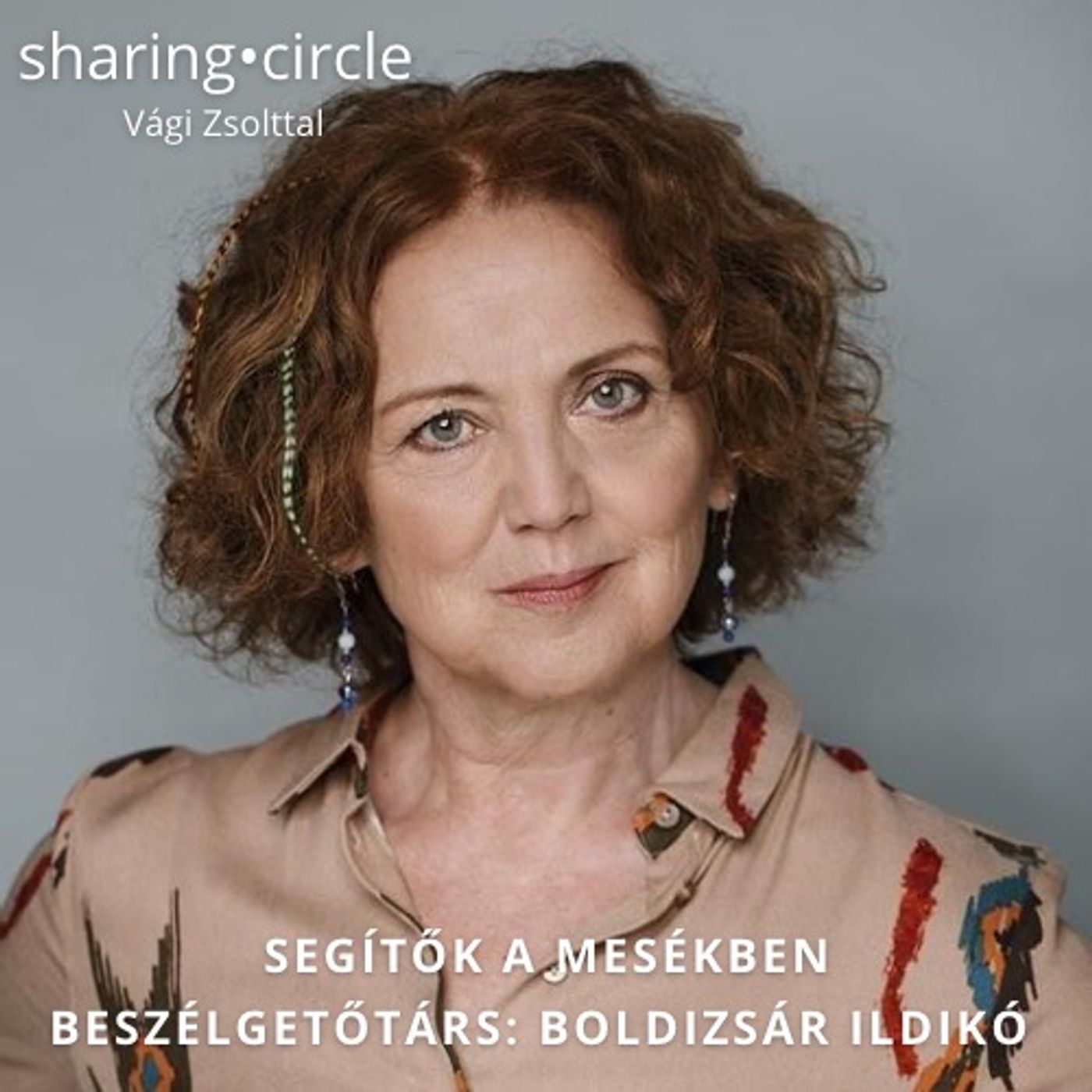 Segítők a mesékben. Beszélgetőtárs: Boldizsár Ildikó