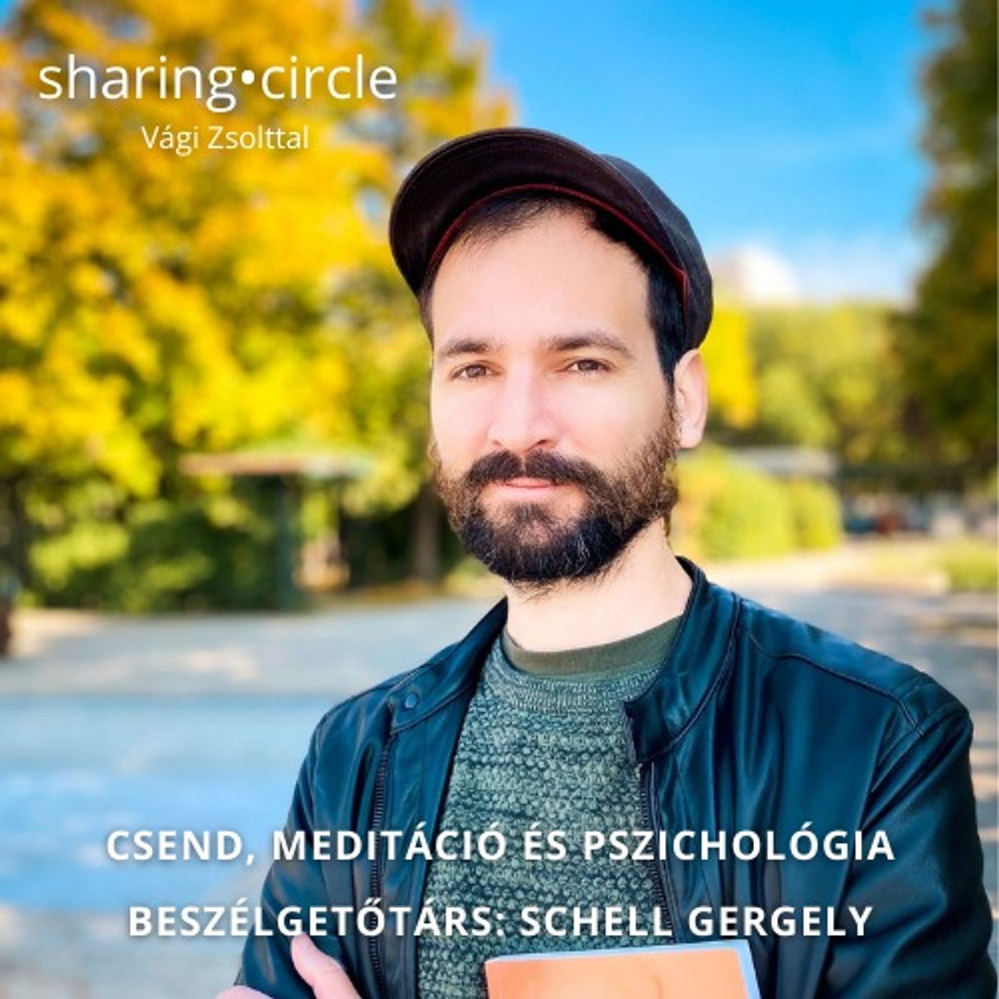 Csend, meditáció és pszichológia. Beszélgetőtárs: Schell Gergely