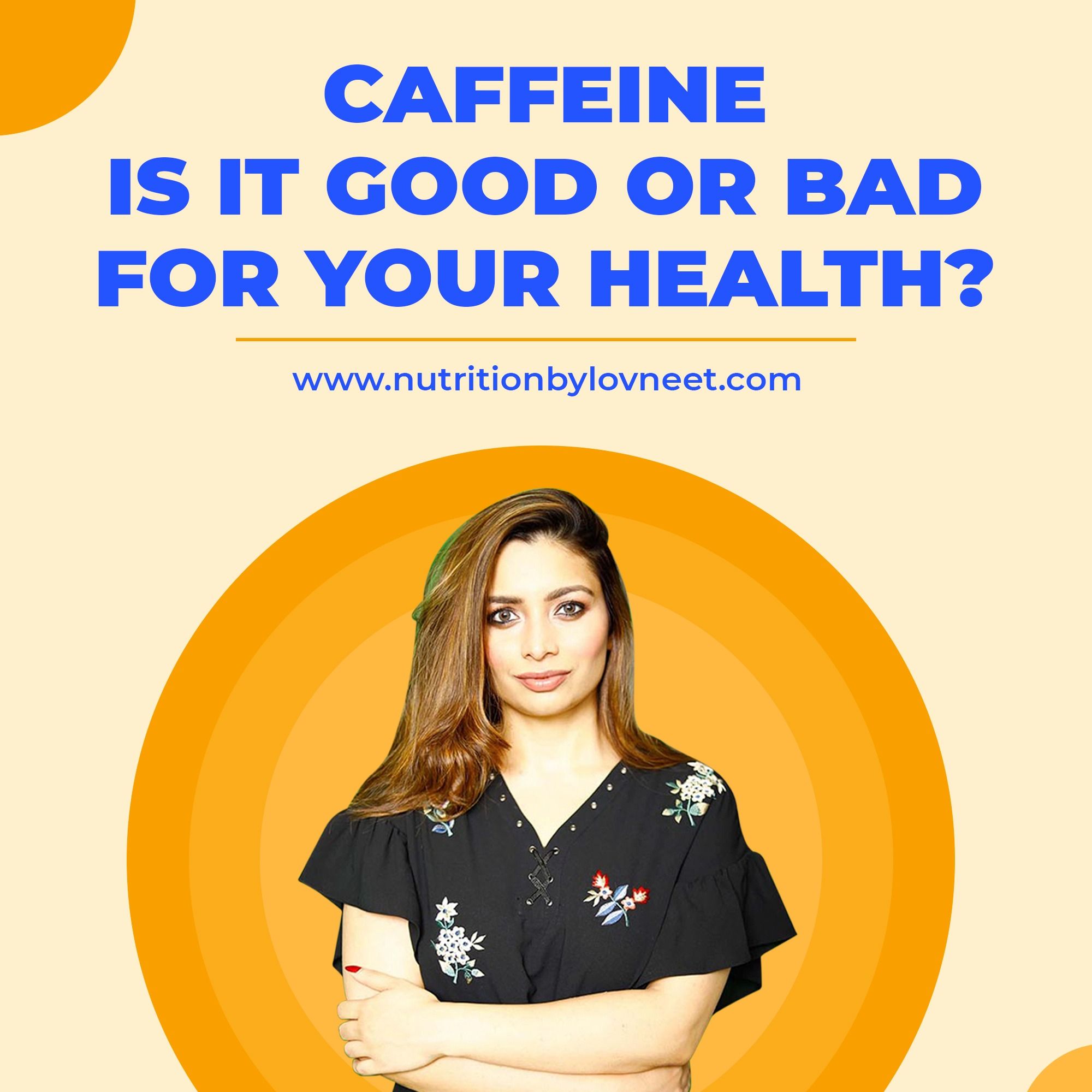 Is Caffiene Good for you? Learn about advantages and disadvantages by Lovneet Barta