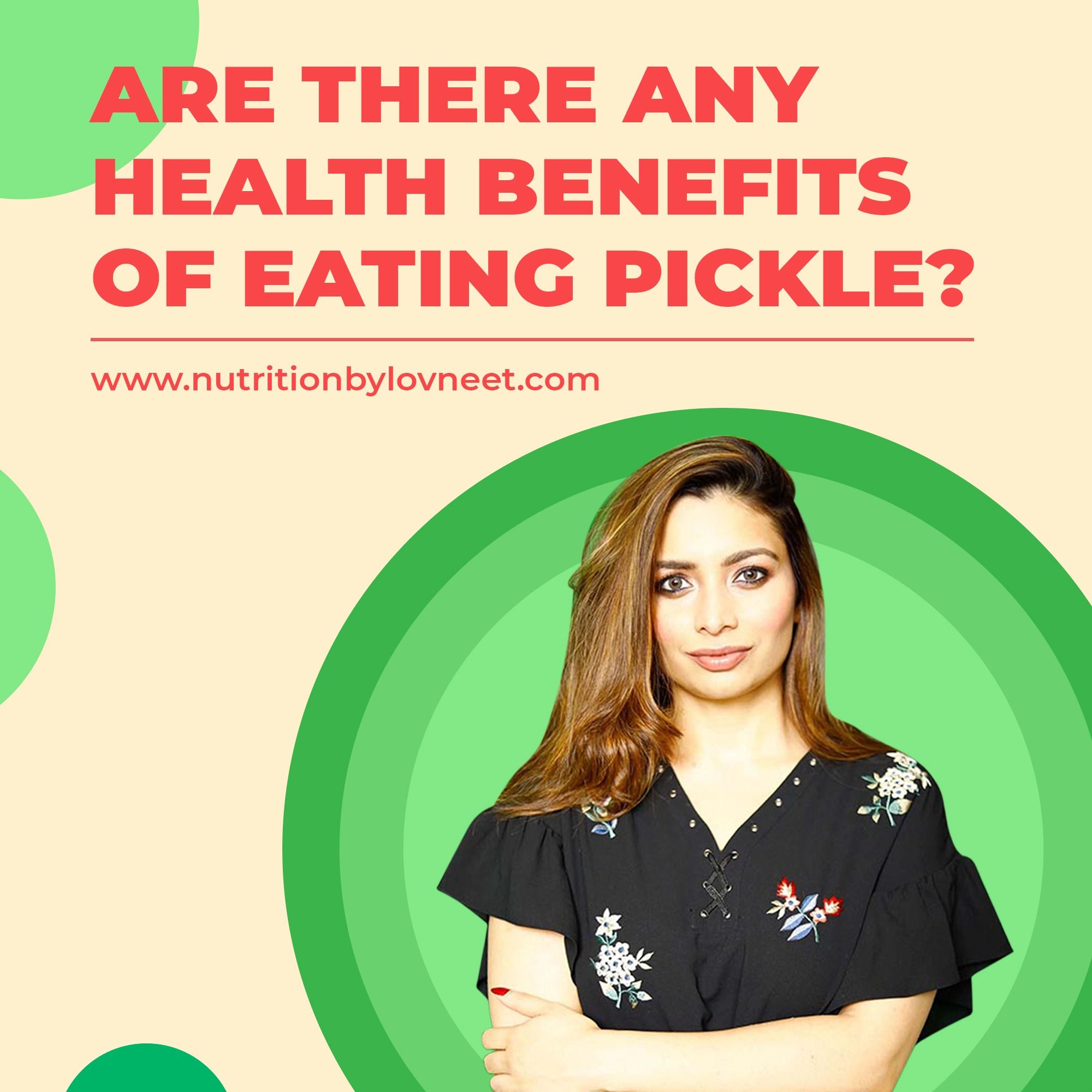 Benefits of eating pickle by Lovneet Batra