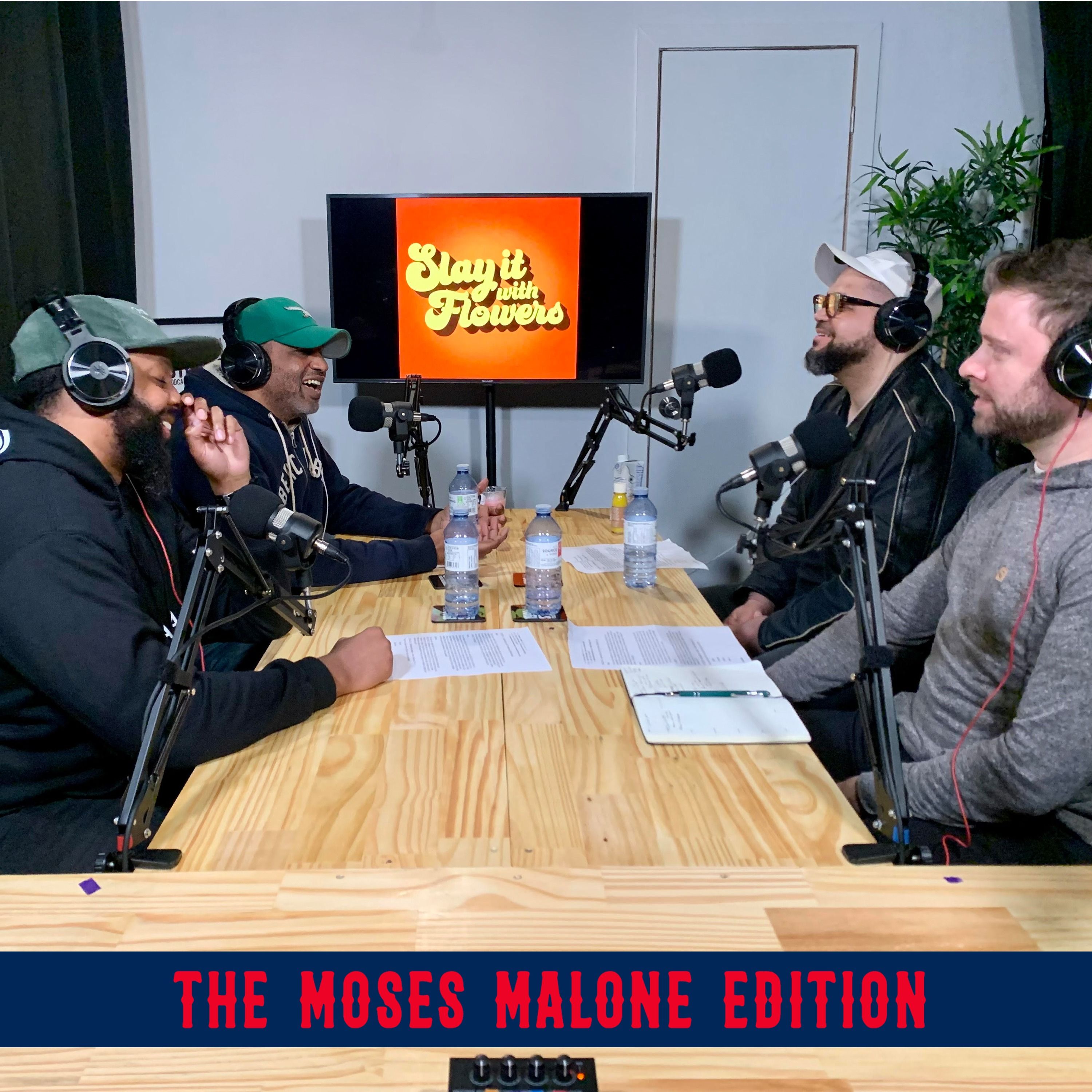 Slay It With Flowers Podcast: The Moses Malone Edition