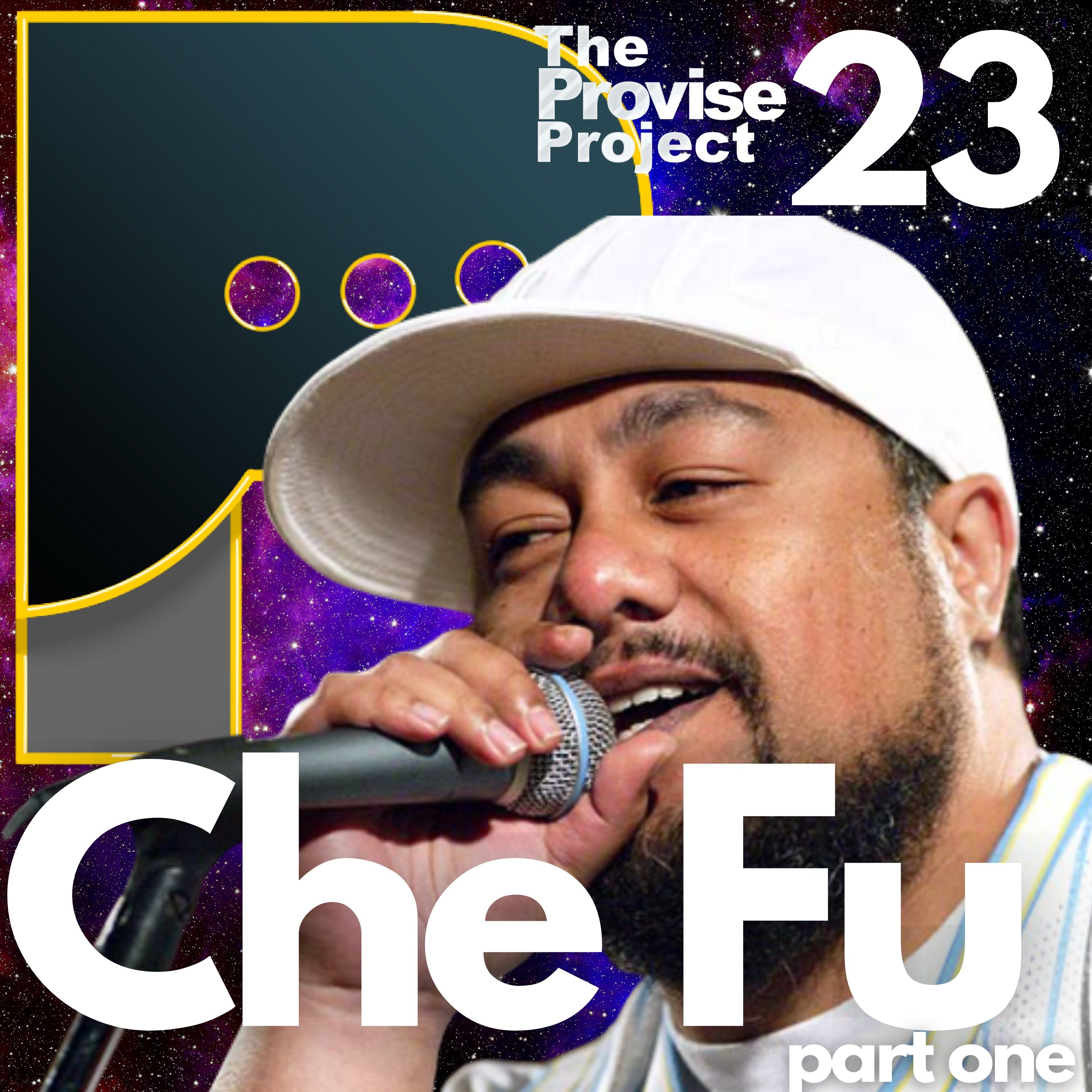 The Provise Project #23 - Che Fu Part 1
