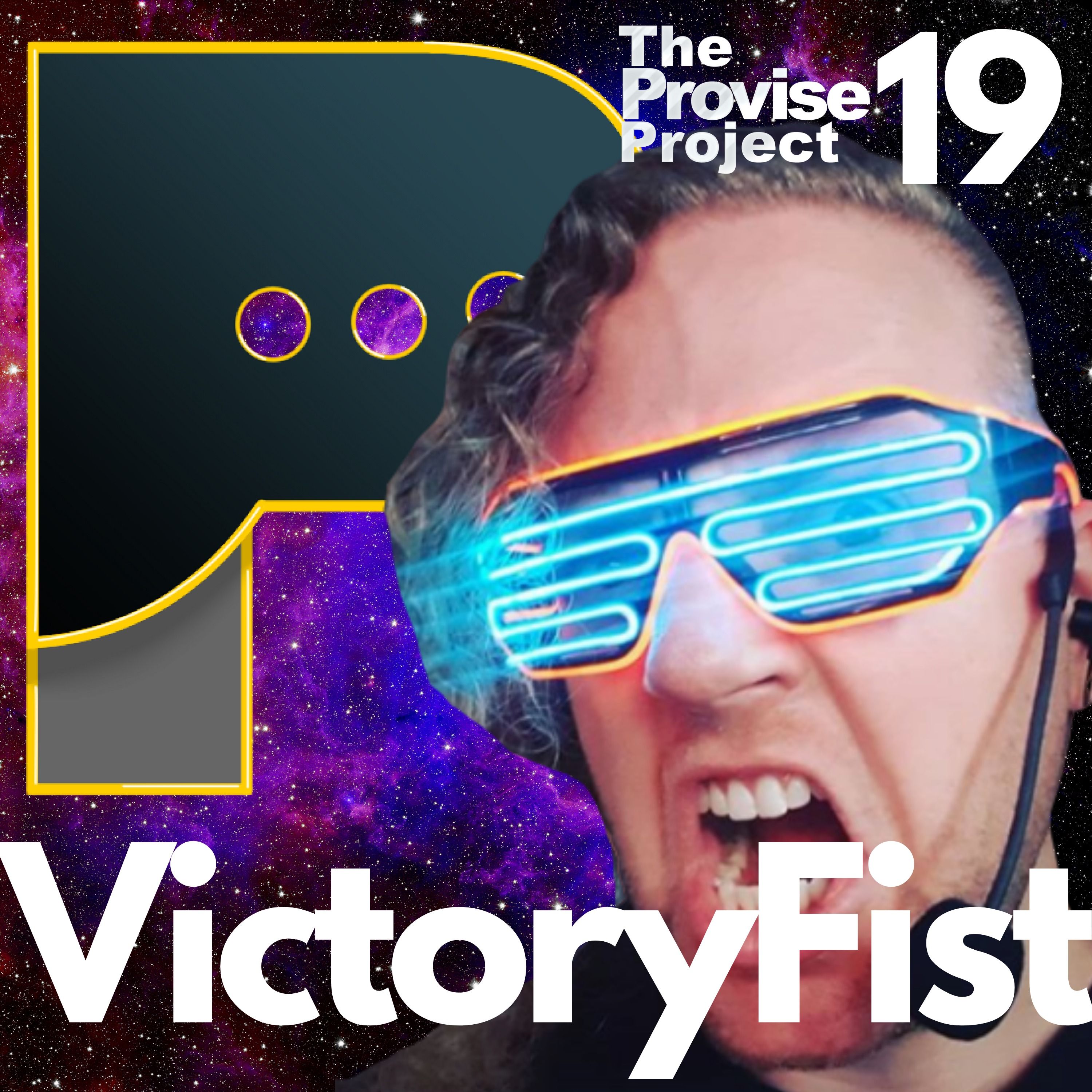 The Provise Project #19 - VictoryFist