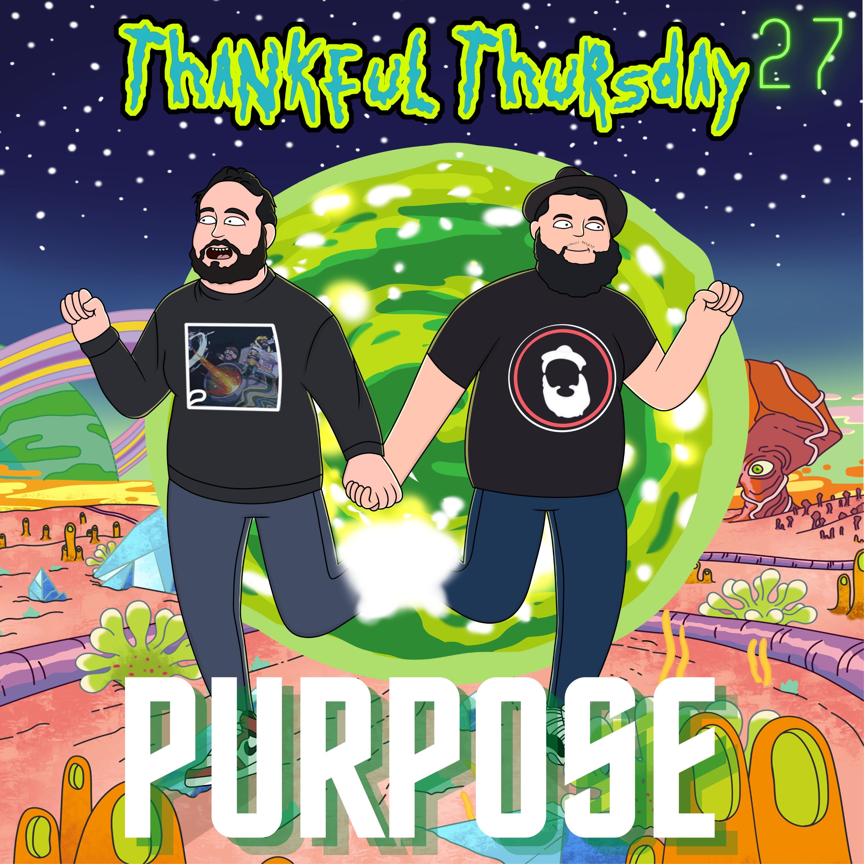 Thankful Thursday #27 - Purpose