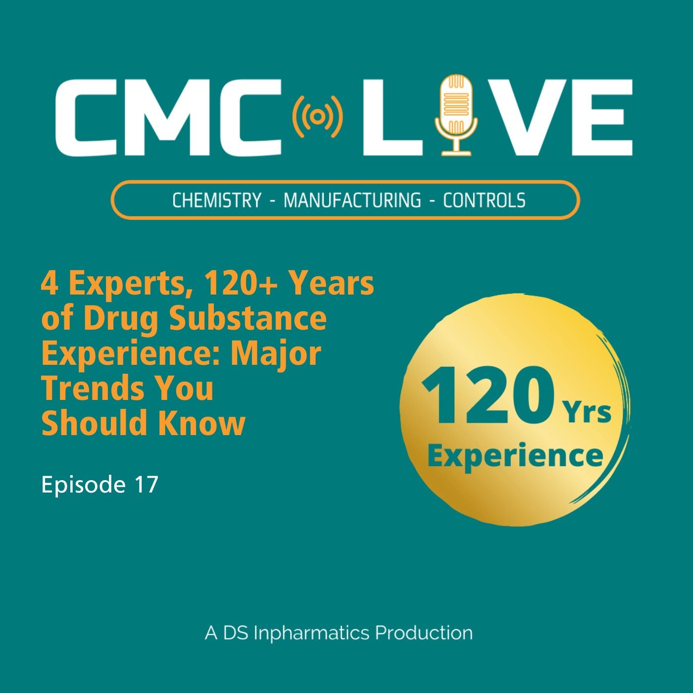 017 - 4 Experts, 120+ Years of Drug Substance Experience: Major Trends You Should Know