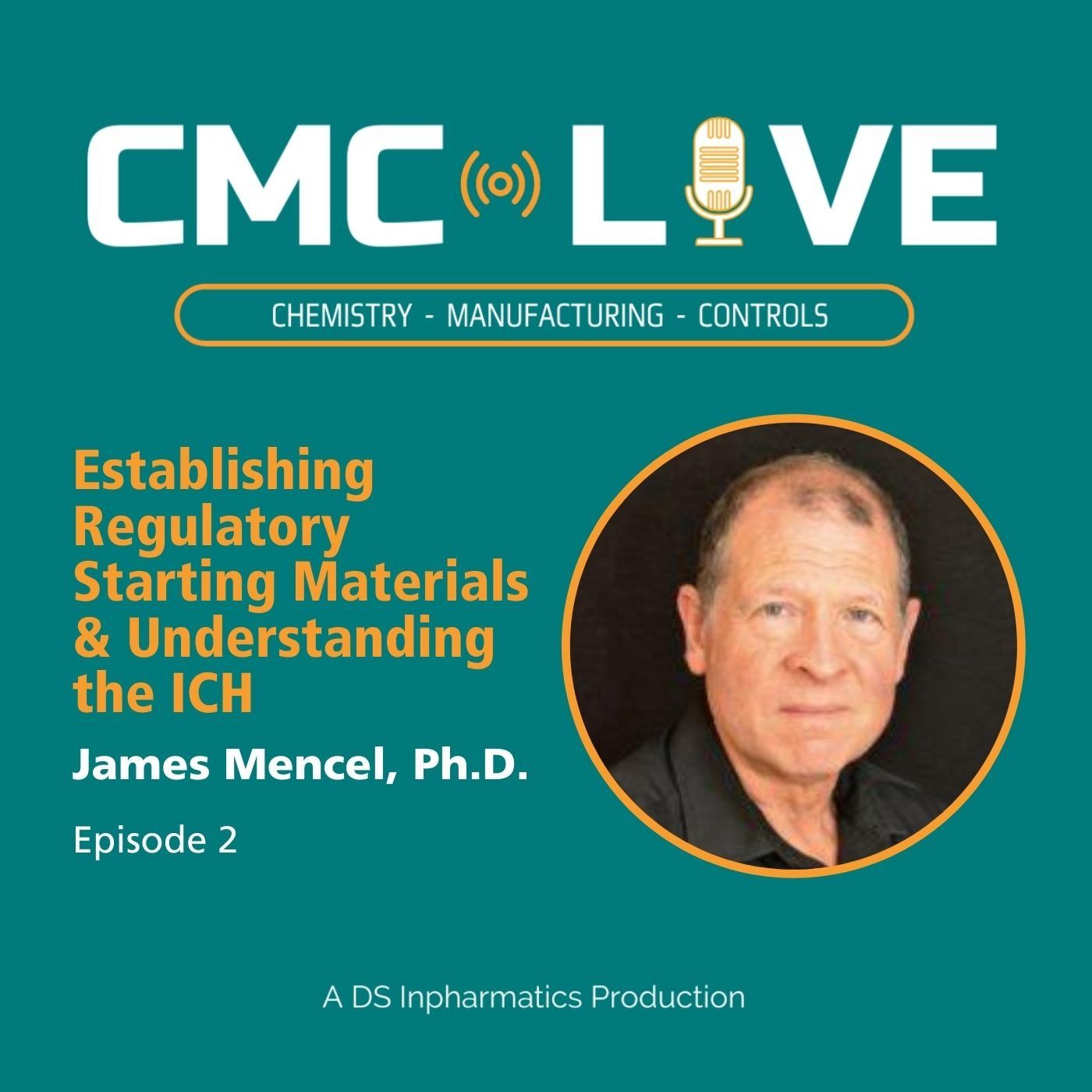 002 Establishing Regulatory Starting Materials & Understanding the ICH - James Mencel