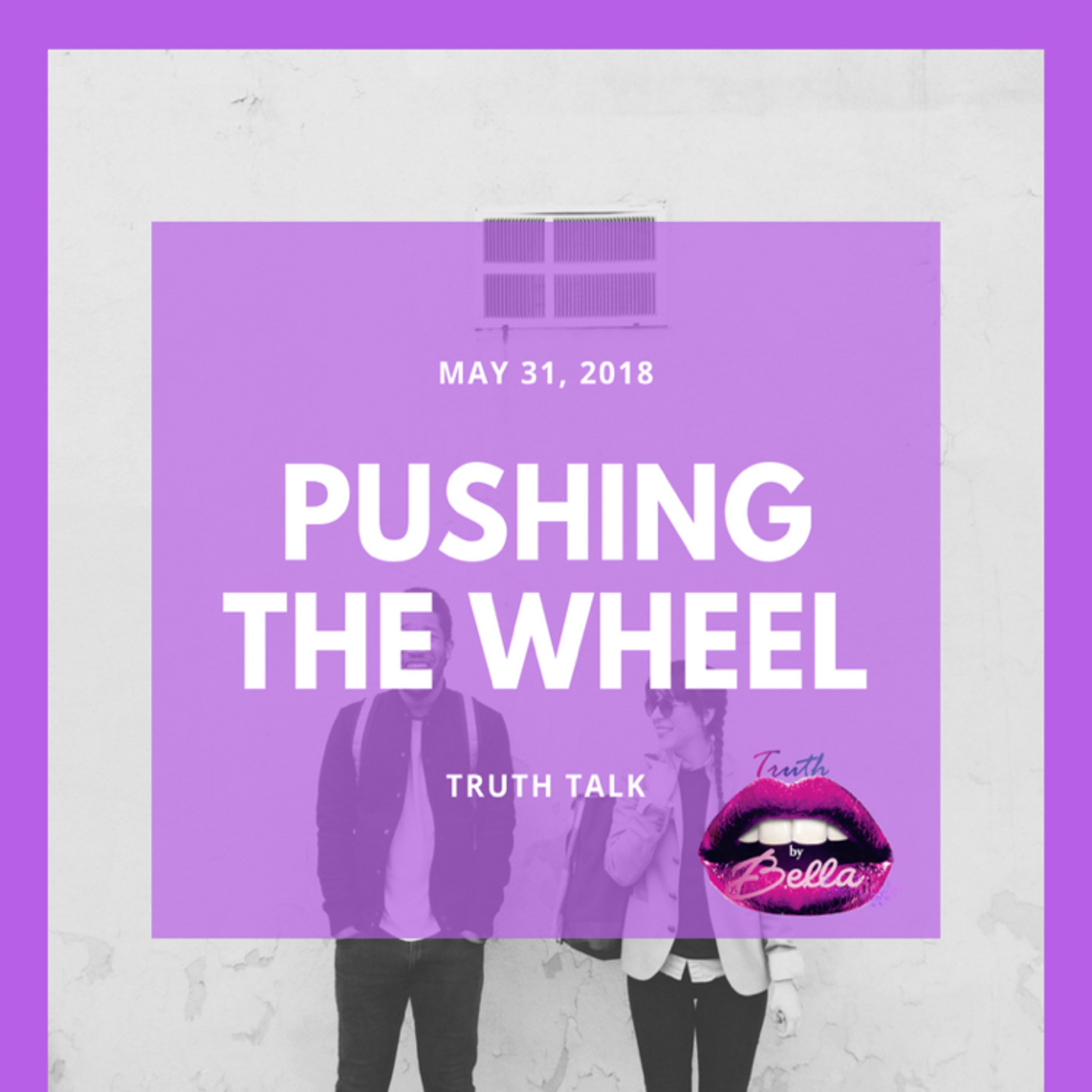 Pushing The Wheel
