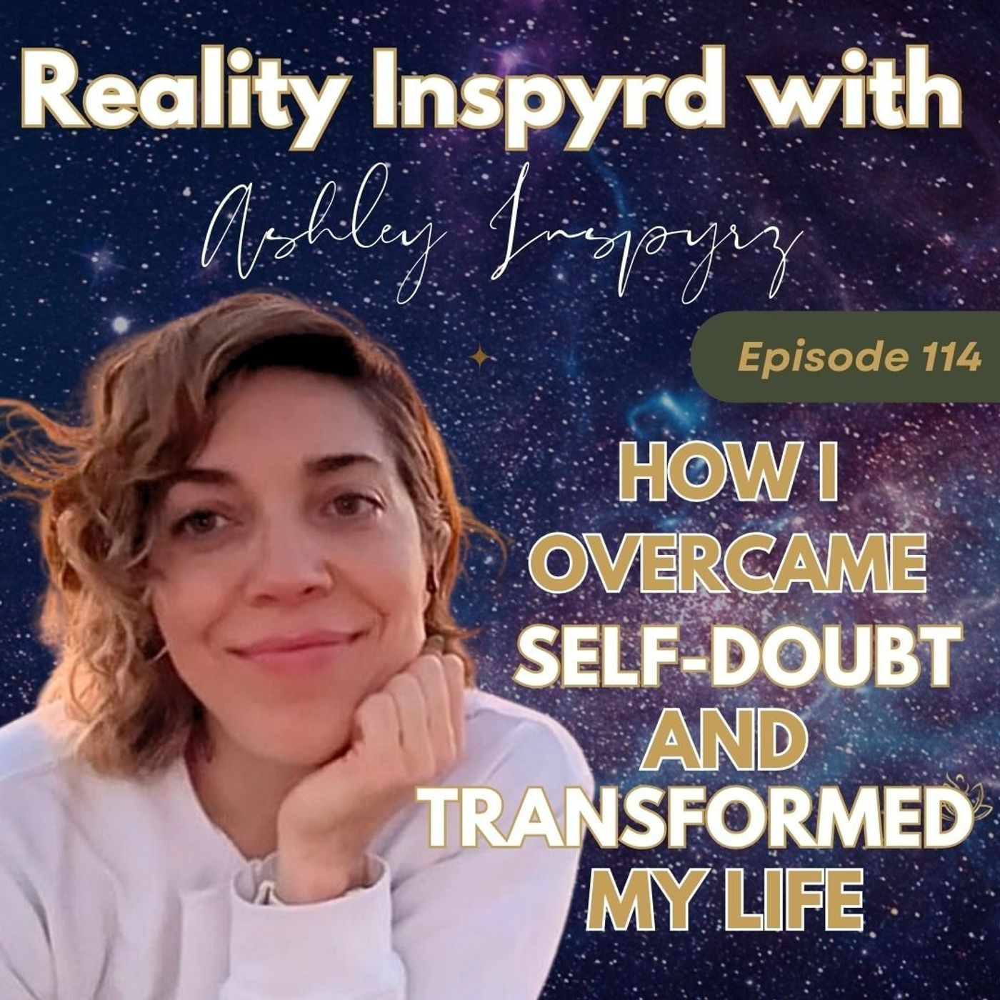 Reality Inspryd - Breaking Free: How I Overcame Self-Doubt & Transformed My Life