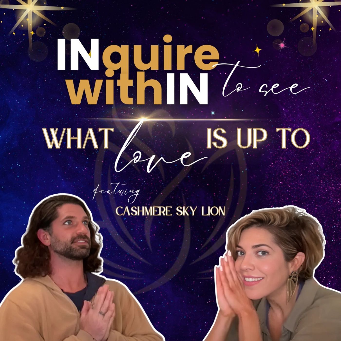 Reality Inspyrd - INquire withIN to See What Love Is Up To featuring Cashmere Sky Lion